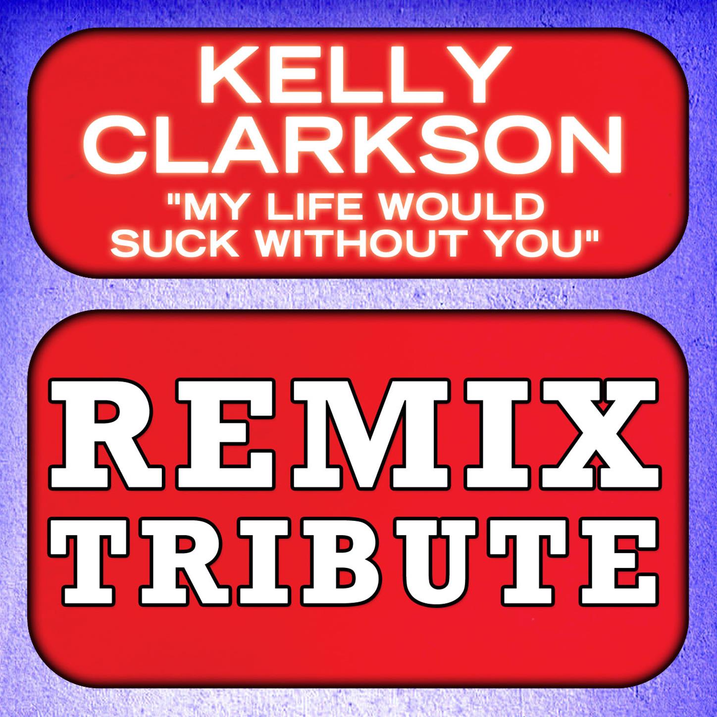 Kelly Clarkson Remix Tribute