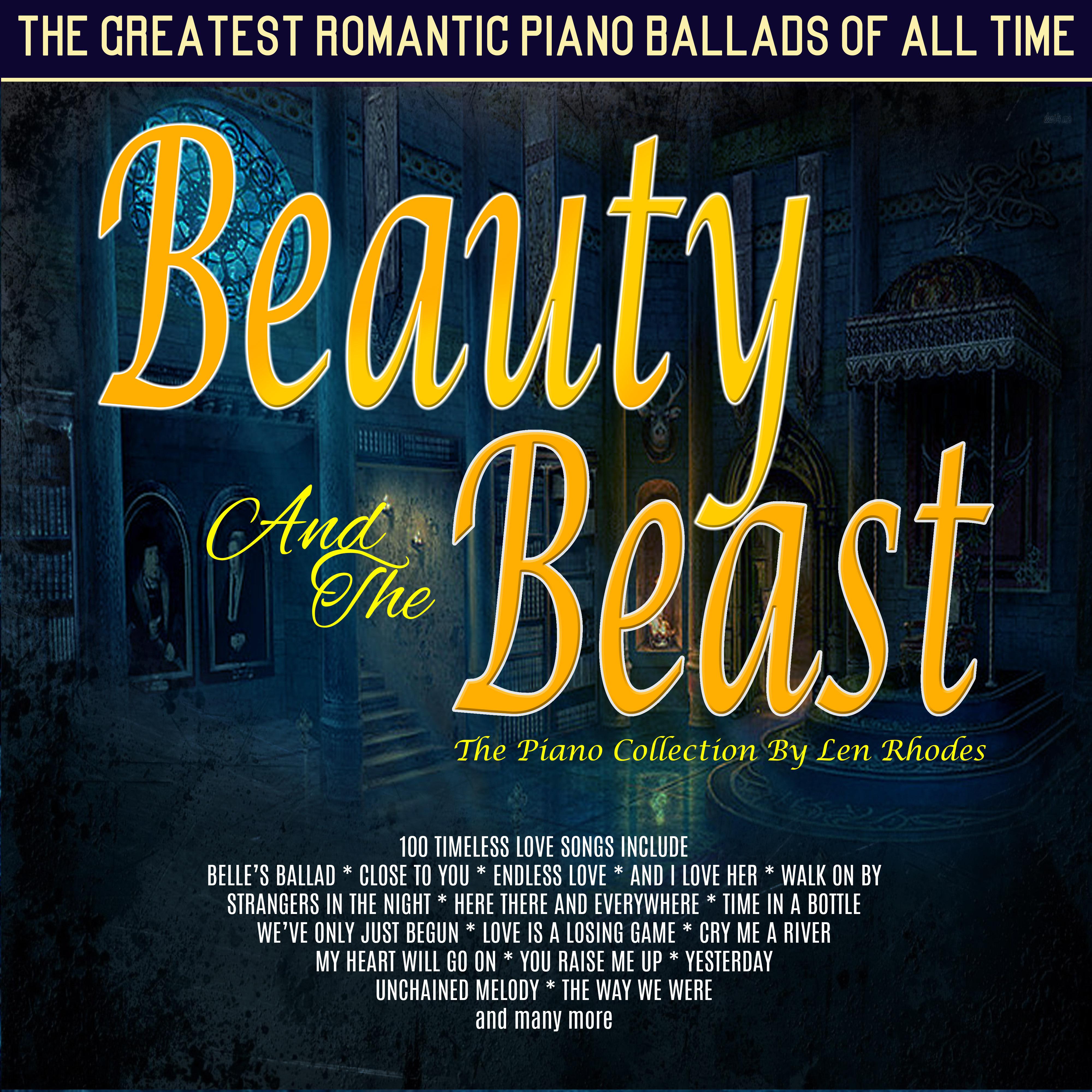 Beauty And The Beast - The 100 Greatest Romantic Piano Ballads Of All Time