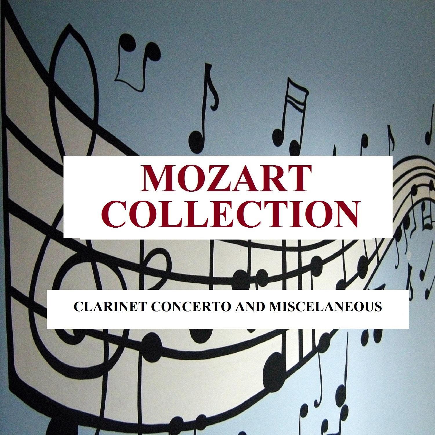 Mozart Collection - Clarinet Concerto and Miscelaneous
