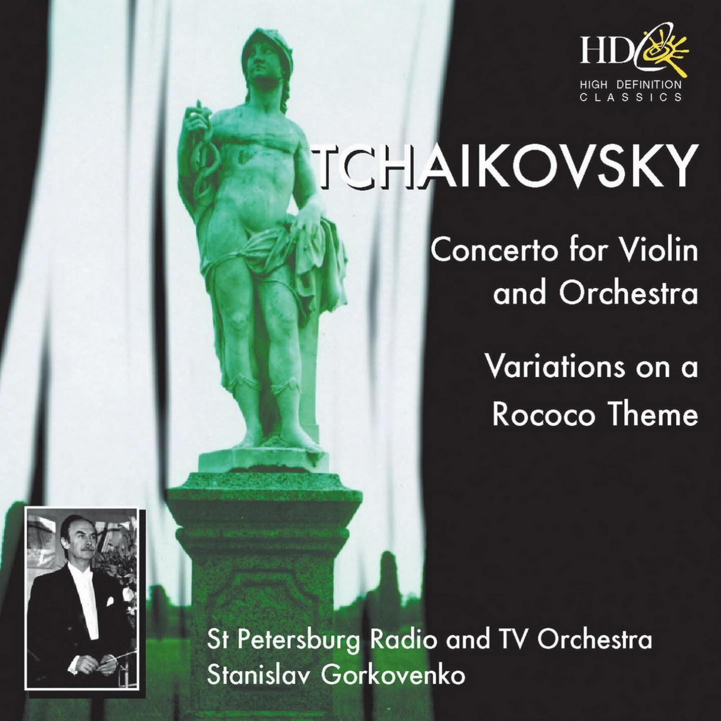 Concerto for Violin and Orchestra in D Major, Op.35 ; Variations on a Rococo Theme, Op.33