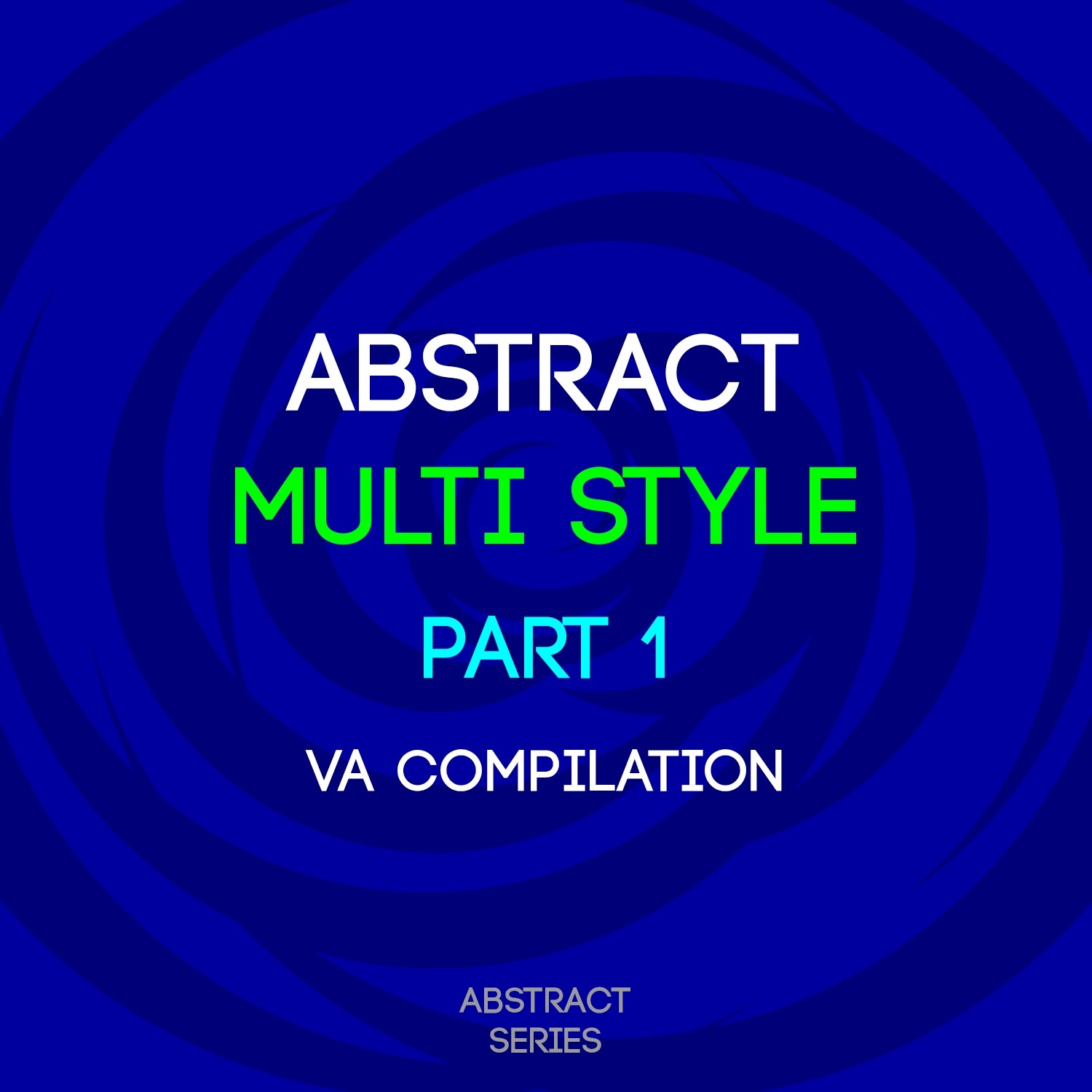 Abstract Multi Style, Pt. 1