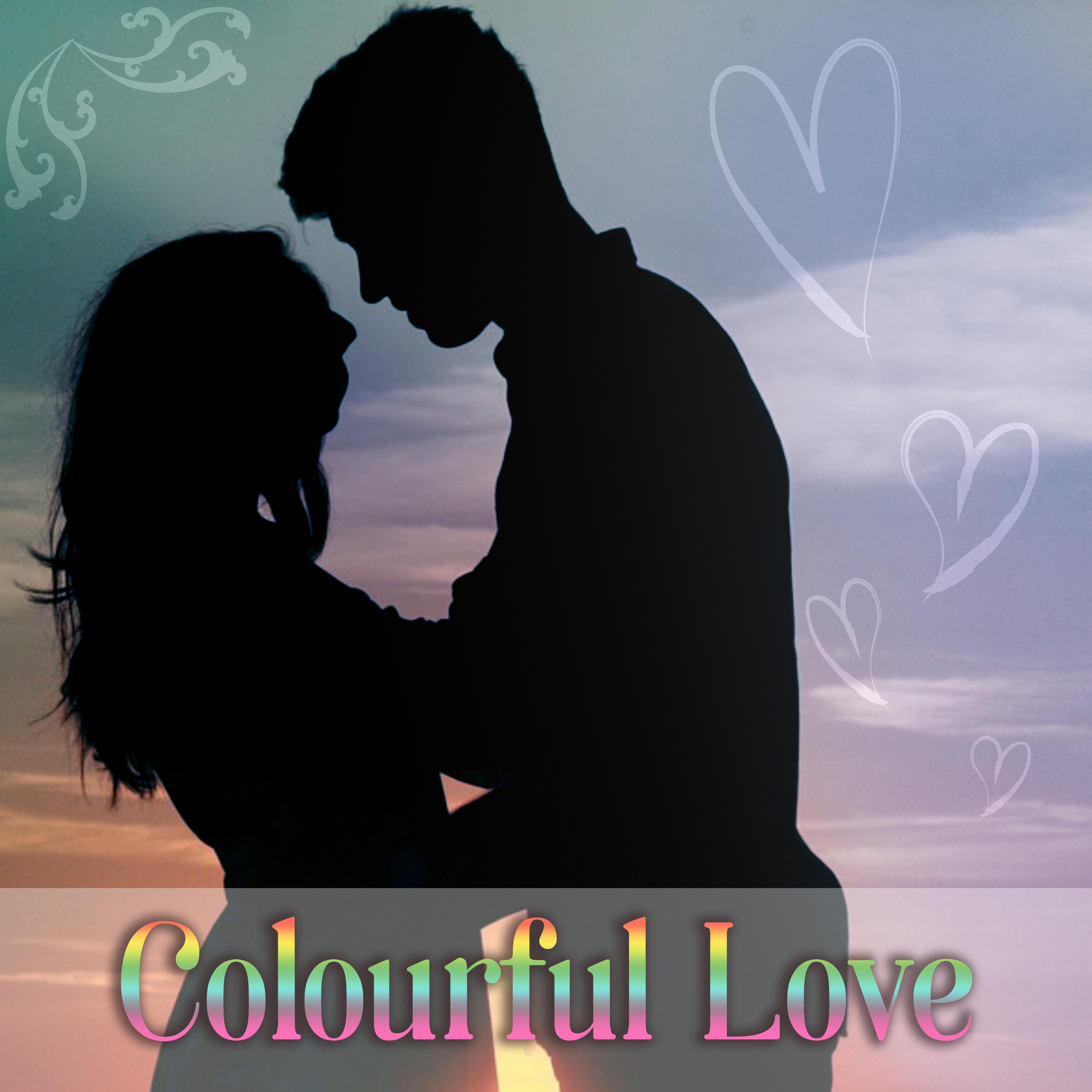 Colourful Love - Sweet Couple, Love Around, Strong Feeling, Romantic Music, Common Time