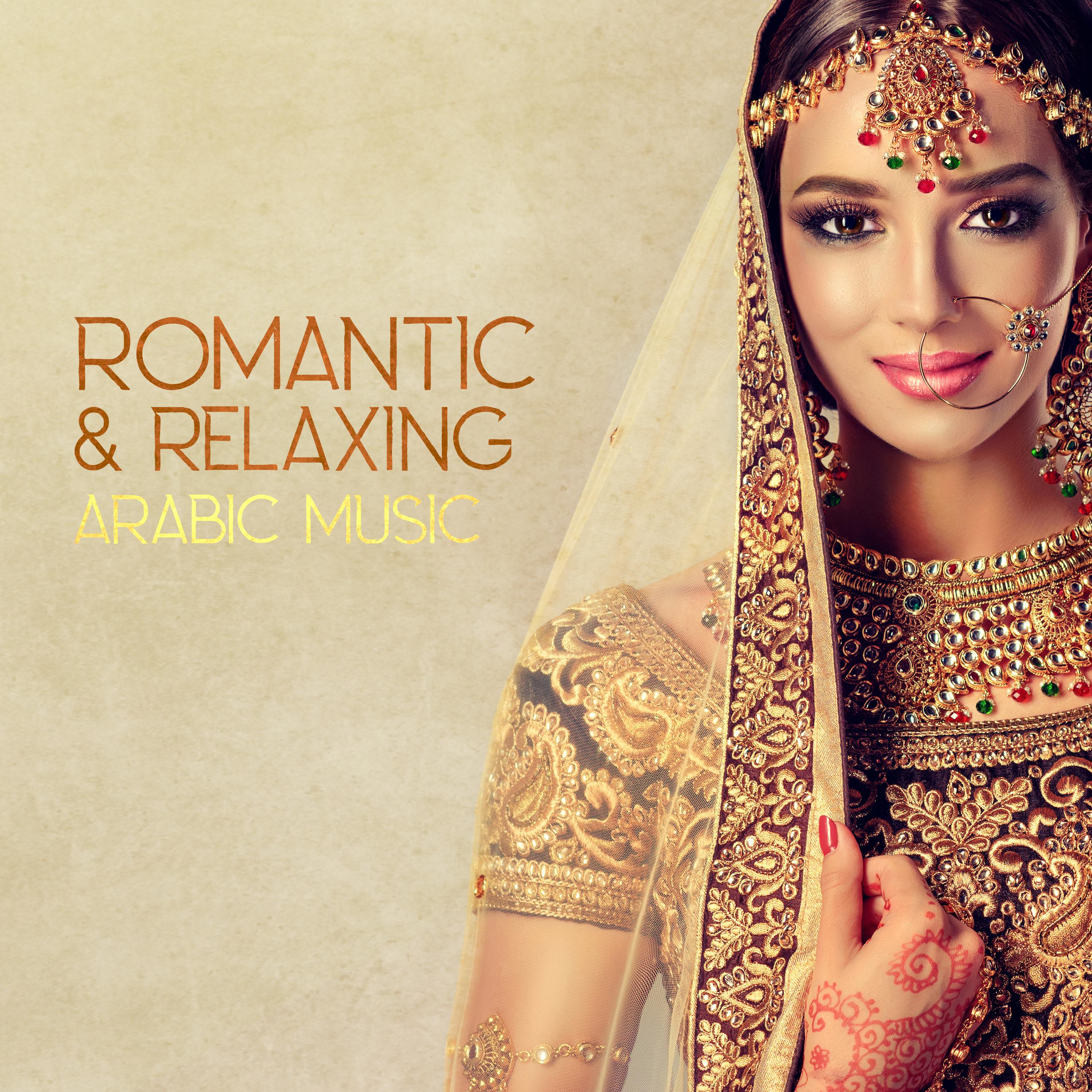 Romantic & Relaxing Arabic Music (Best Instrumental Ambient New Age, Belly Dance Music, Oriental Lounge Music)