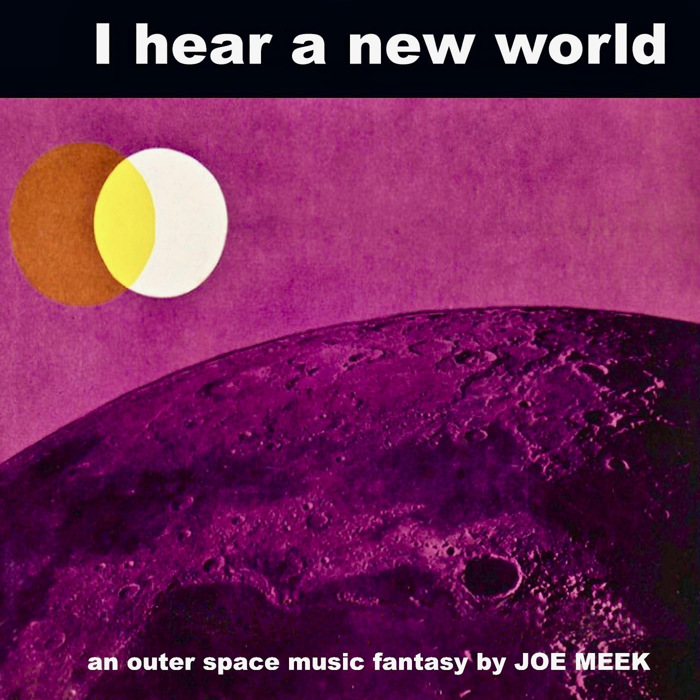 I Hear A New World (Remastered)