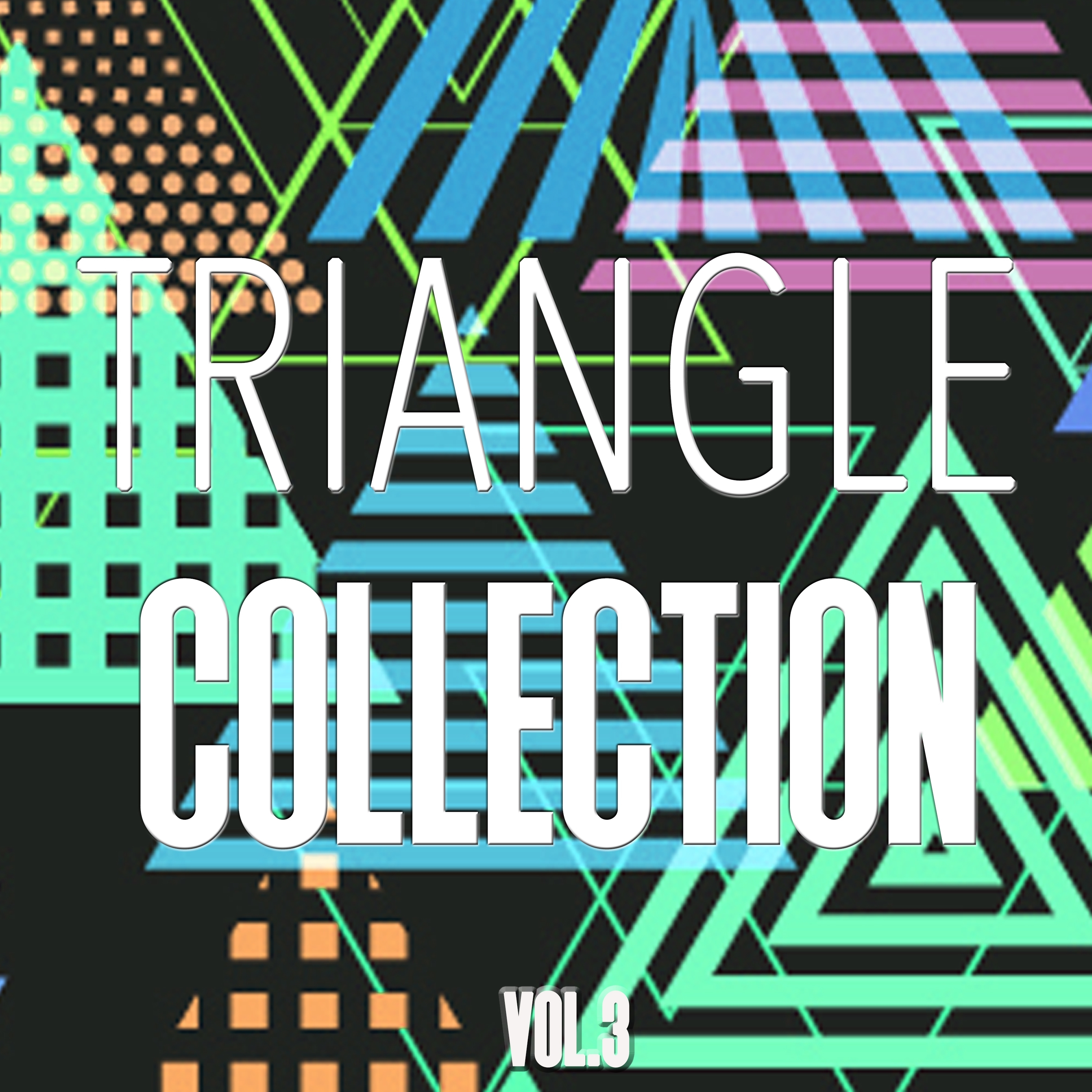 Triangle Collection, Vol. 3 - Best of House, Tech House and Techno