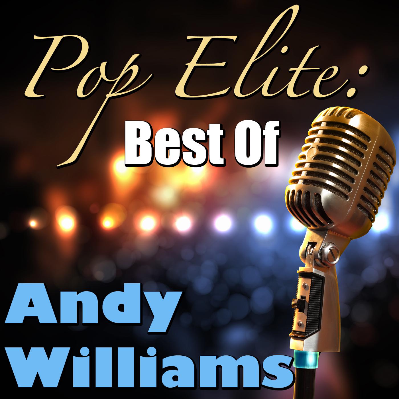 Pop Elite: Best Of Andy Williams