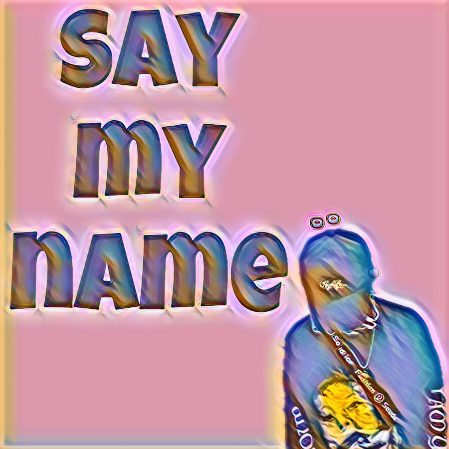 Say my Z Prod by. P YCHO