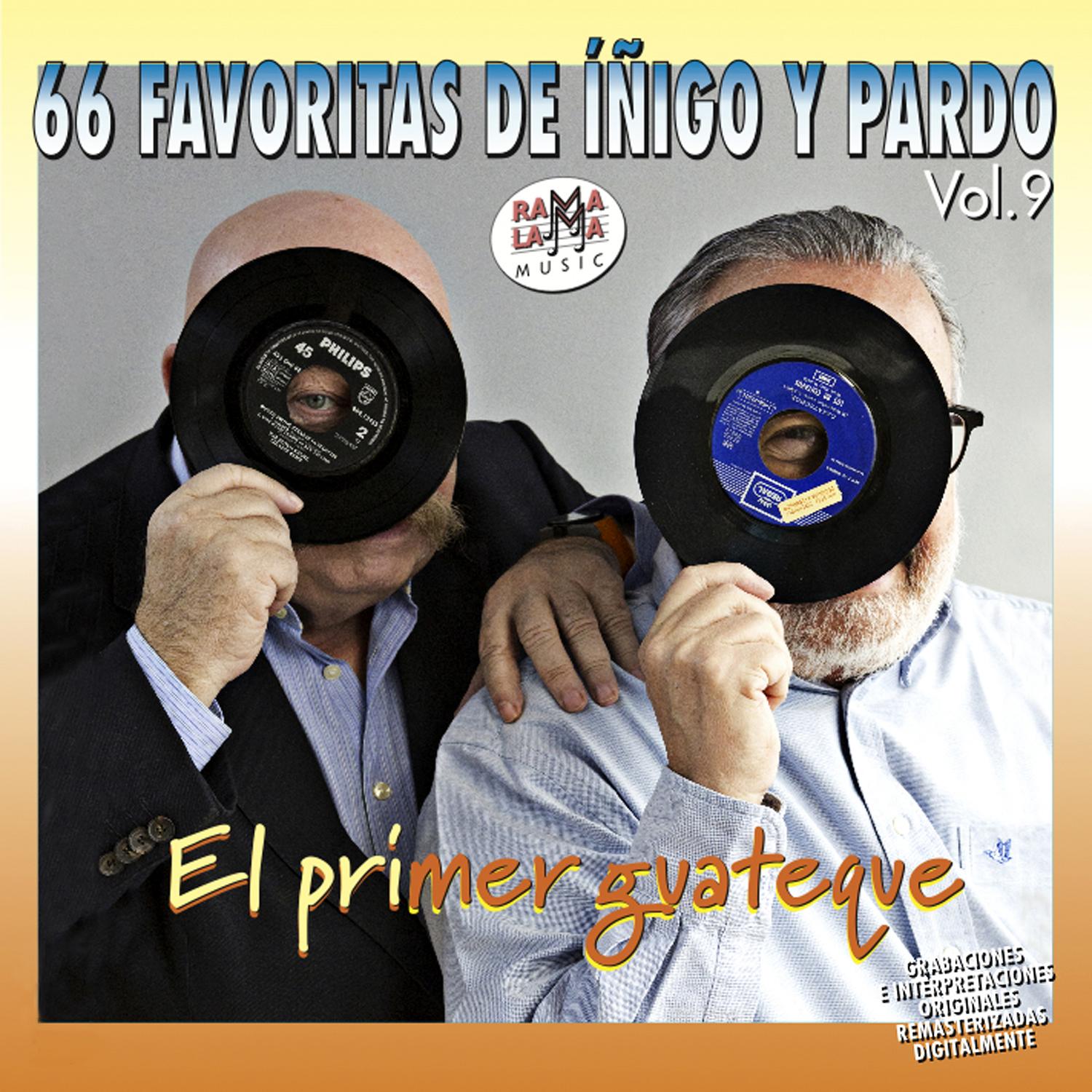 66 Favoritas de Í igo y Pardo, Vol. 9. El Primer Guateque