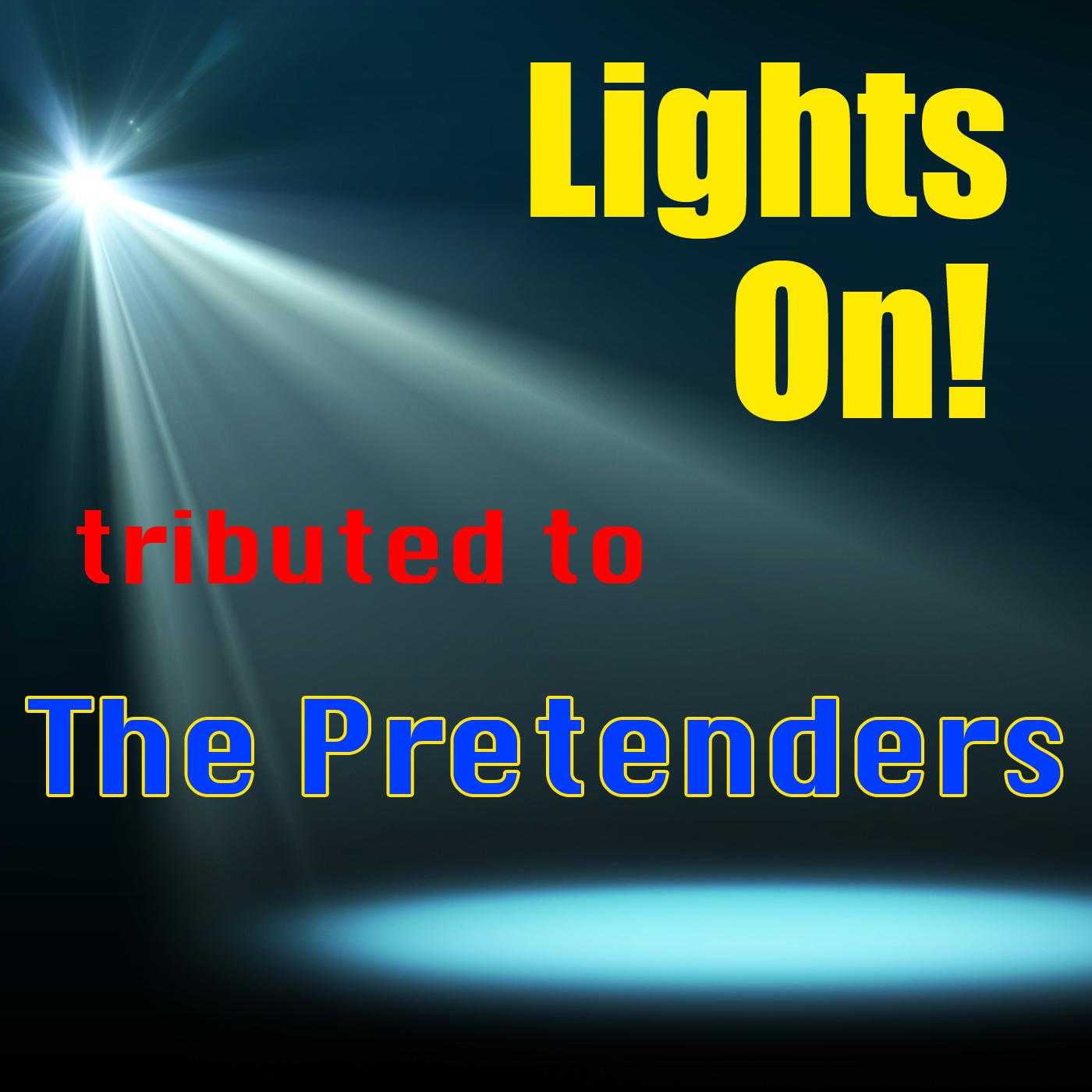 Lights On! Tribute to The Pretenders