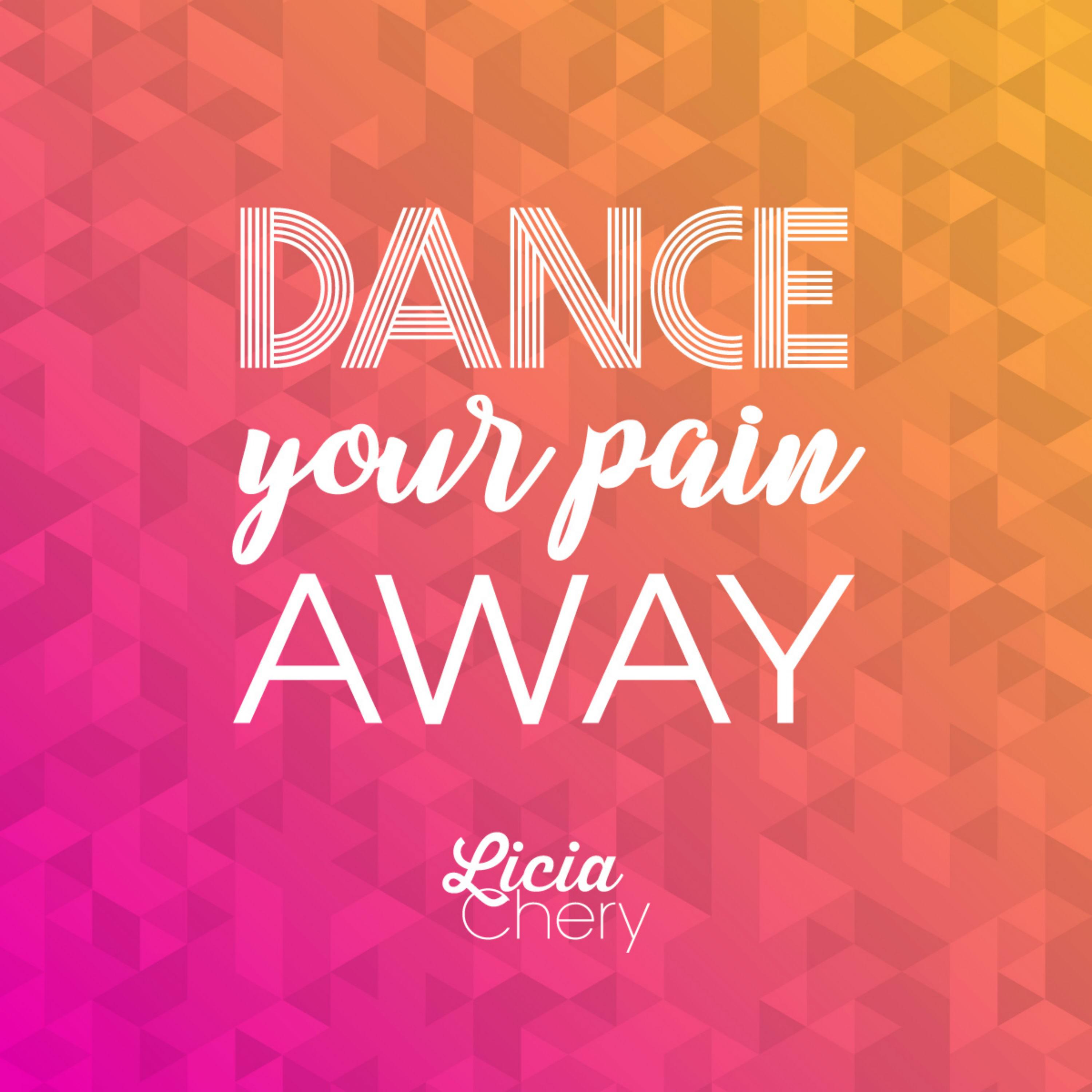 Dance Your Pain Away