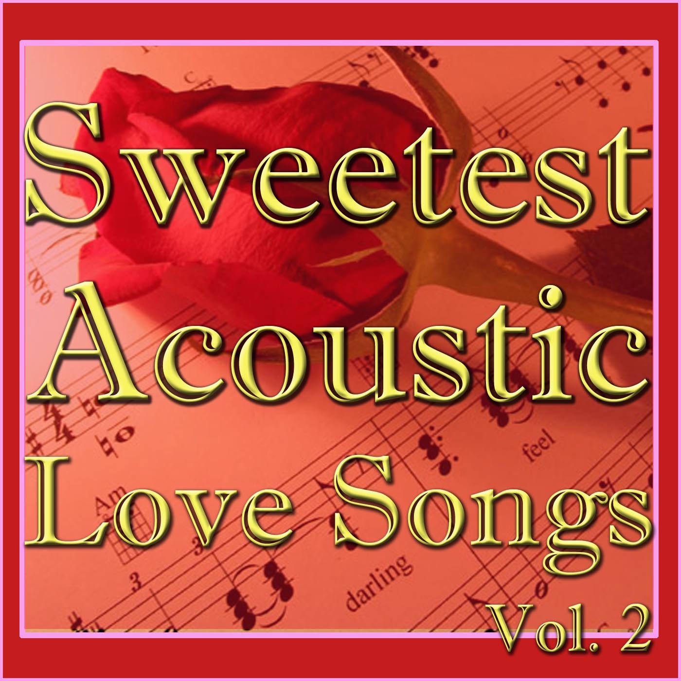 Sweetest Acoustic Love Songs, Vol. 2