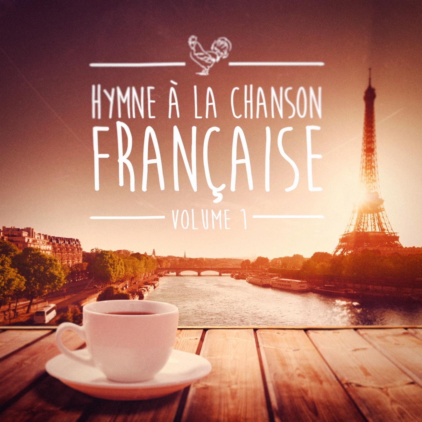 Hymnes a la chanson fran aise, Vol. 1