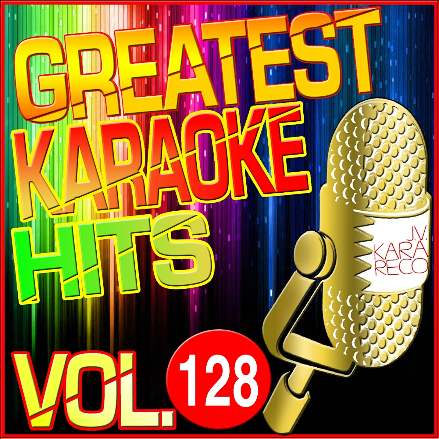 Greatest Karaoke Hits, Vol. 128 (Karaoke Version)