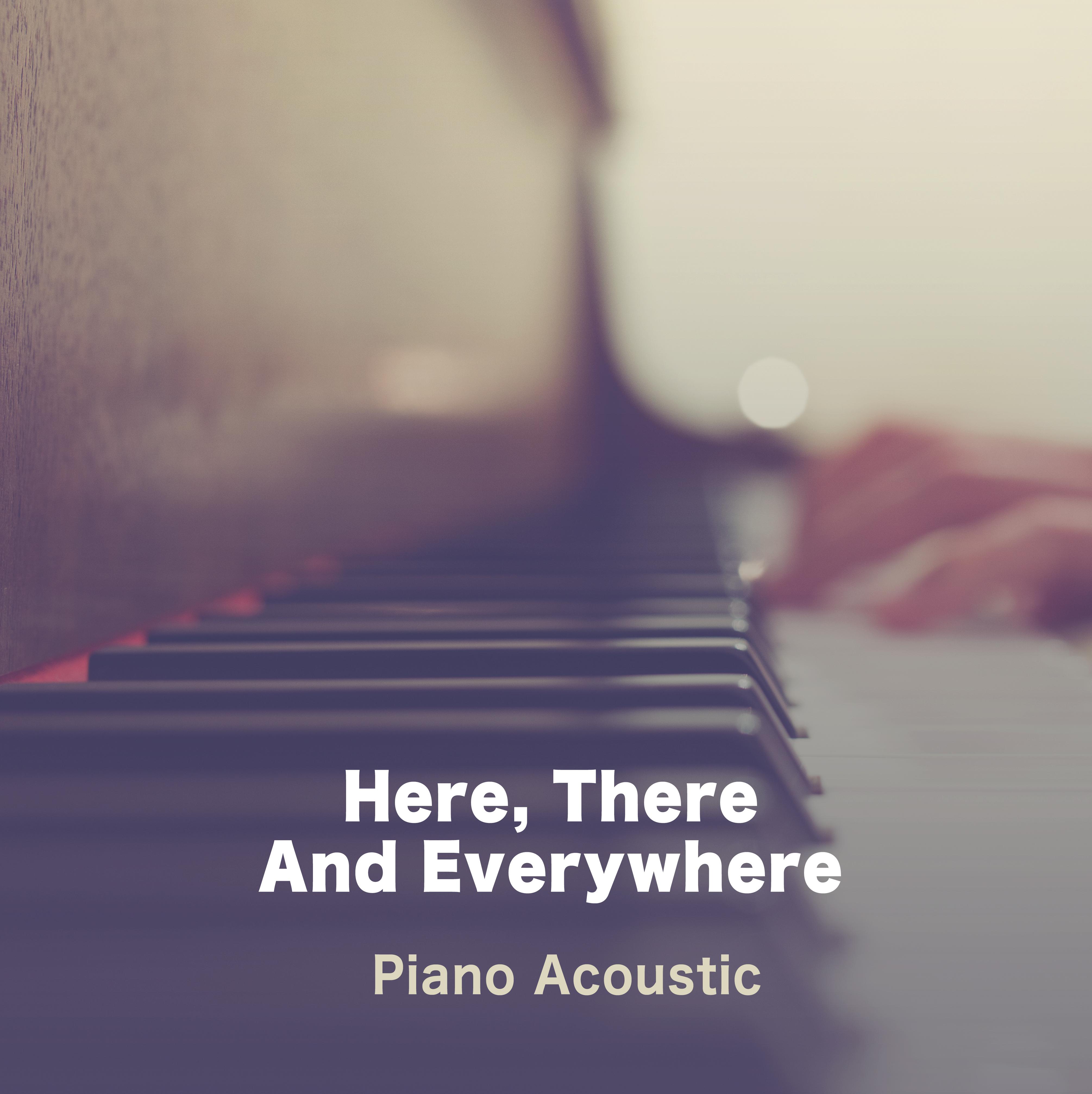 Here, There And Everywhere (Piano Acoustic)