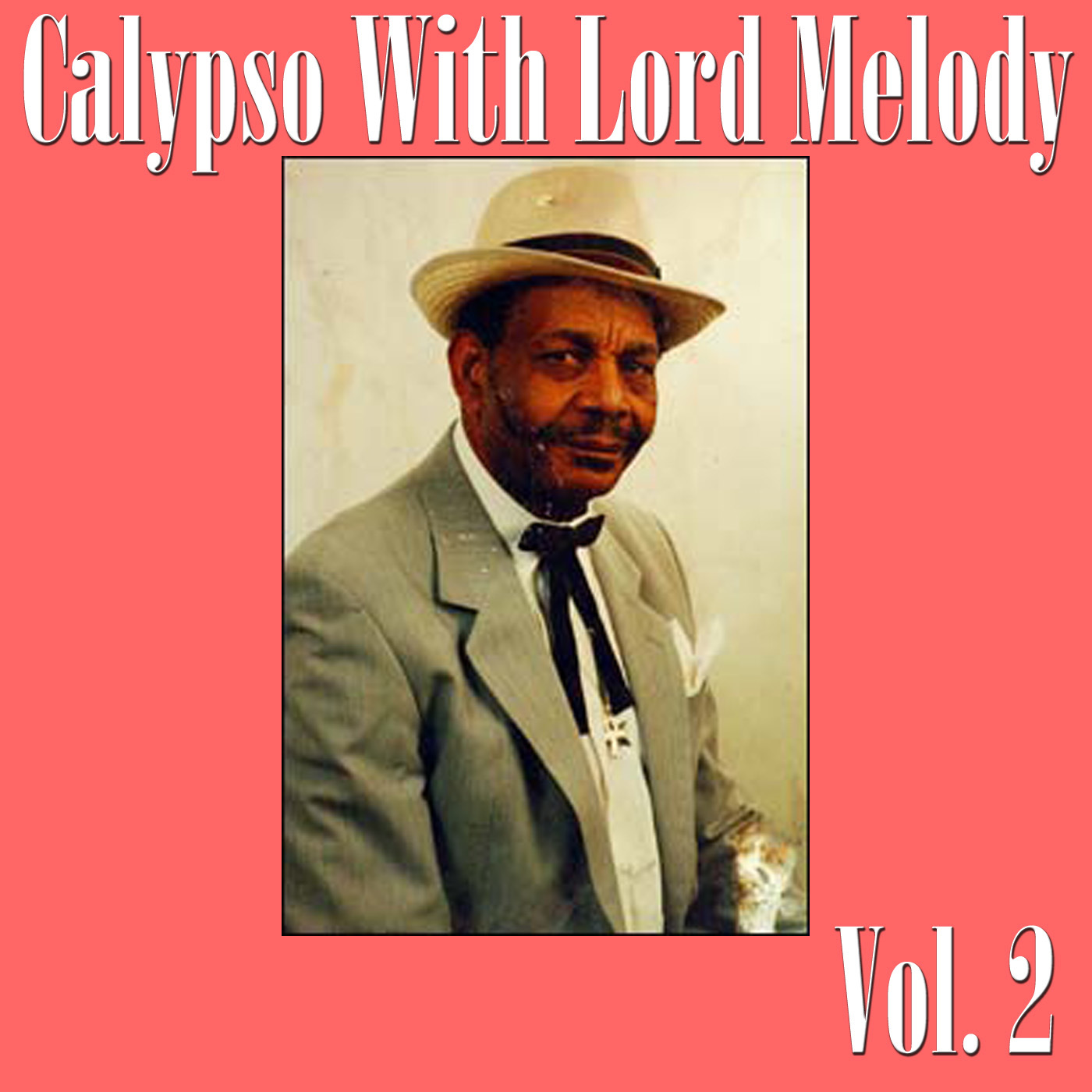 Calypso With Lord Melody Vol. 2