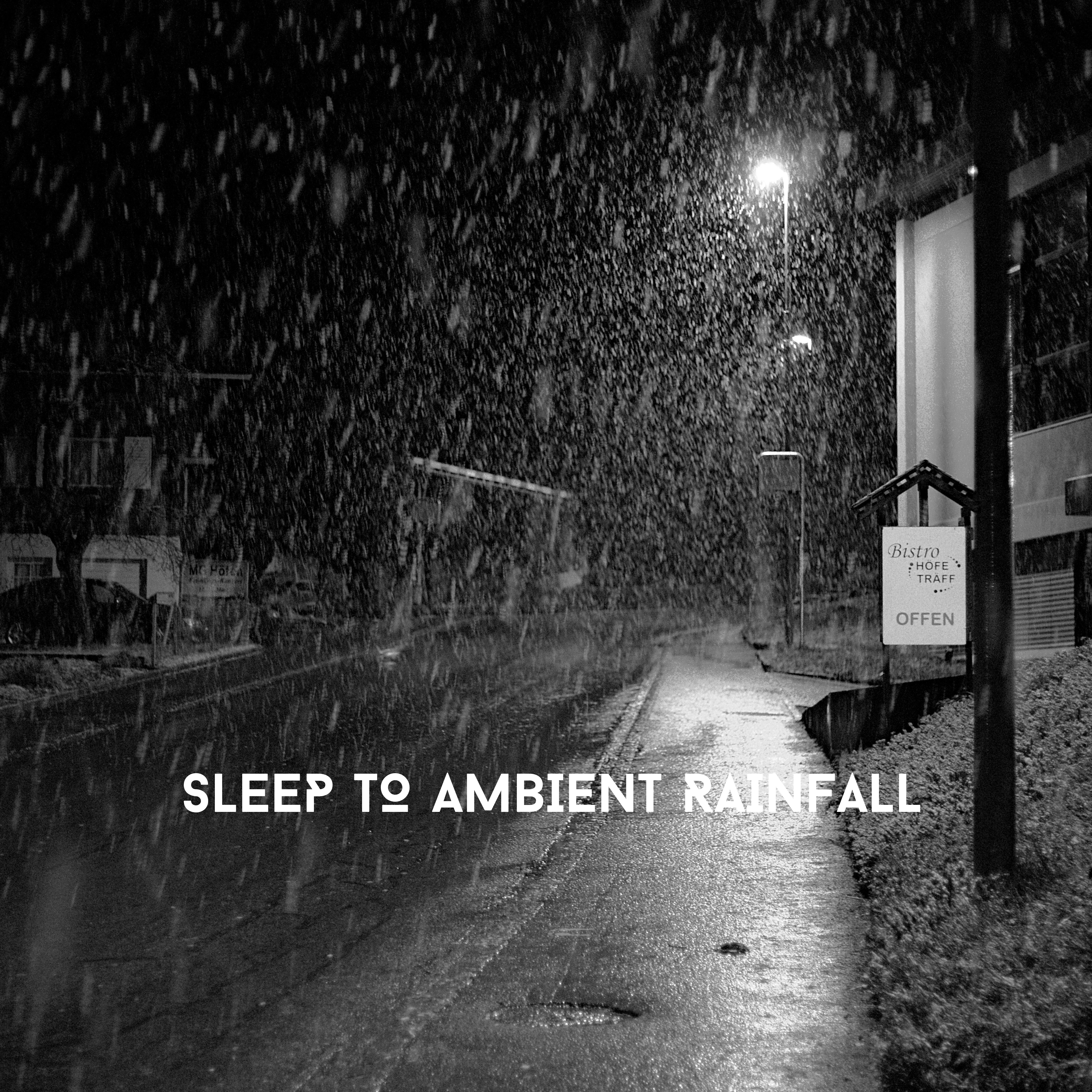 Rain Series - Sleep To Ambient Rainfall