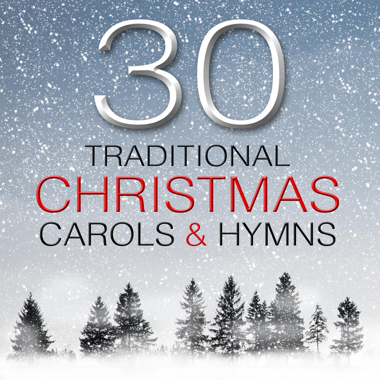 30 Traditional Christmas Carols & Hymns