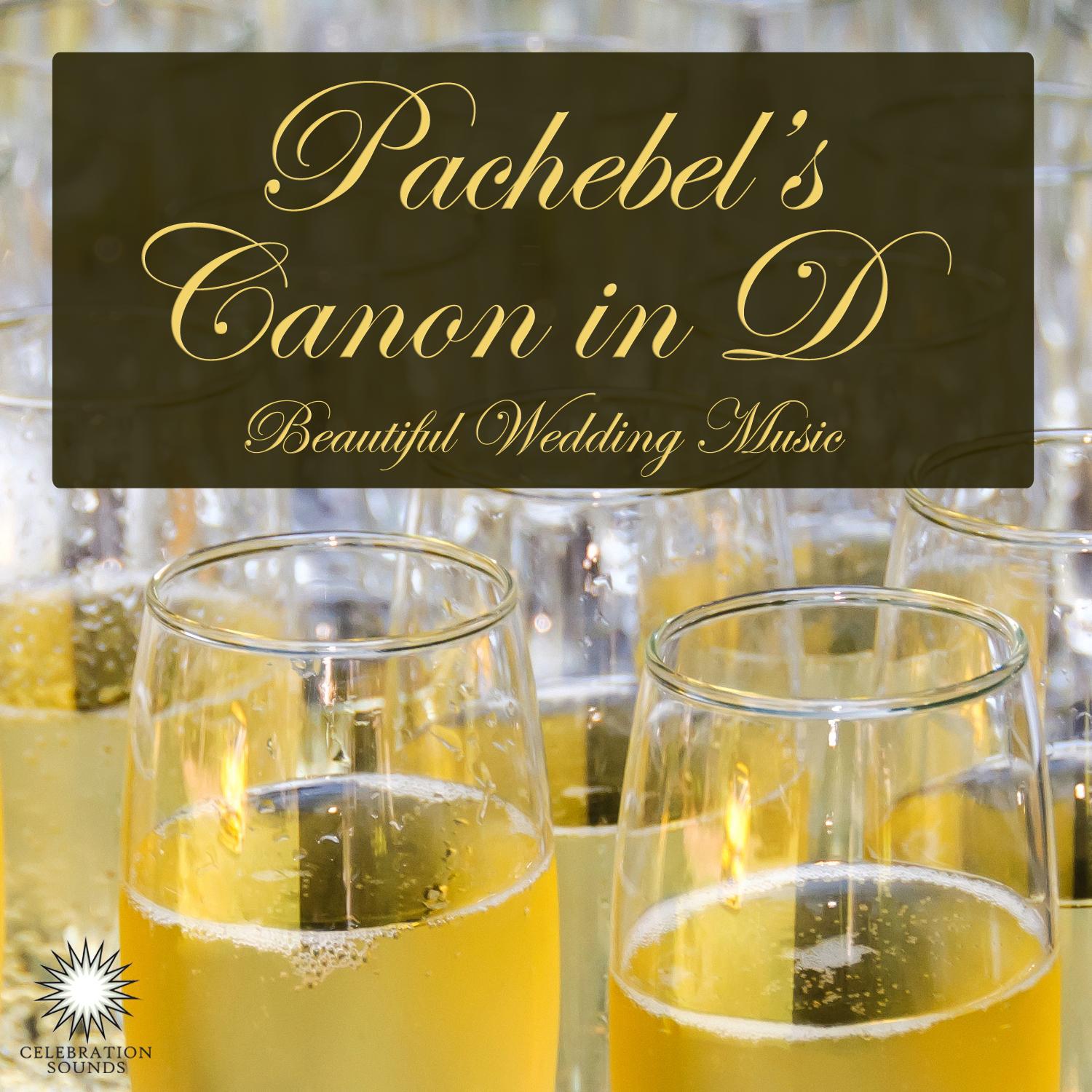 Pachebel's Canon in D: Beautiful Wedding Music