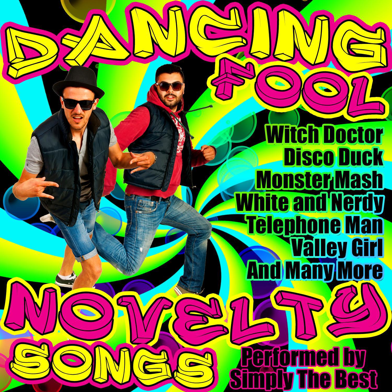 Dancing Fool Novelty Songs