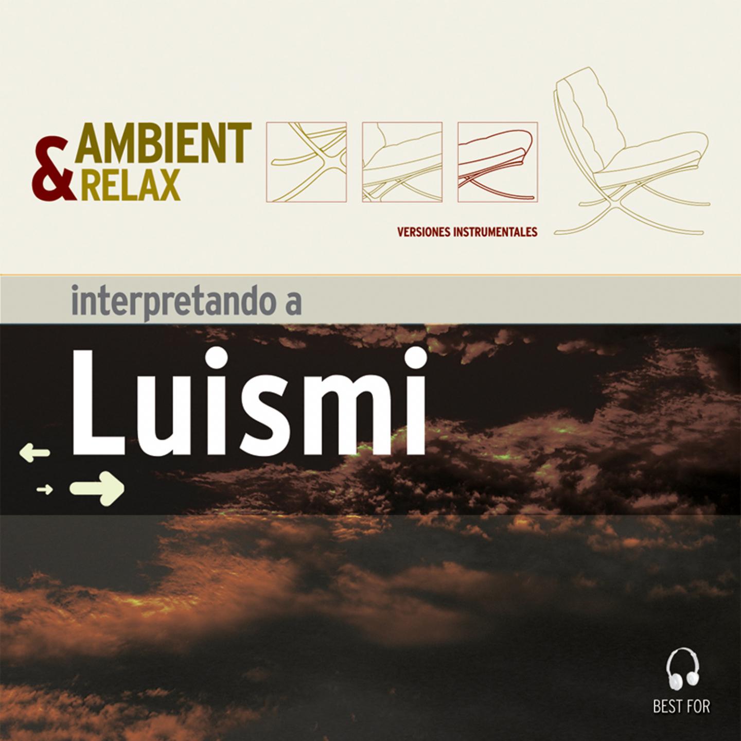 Ambient & Relax: Luismi