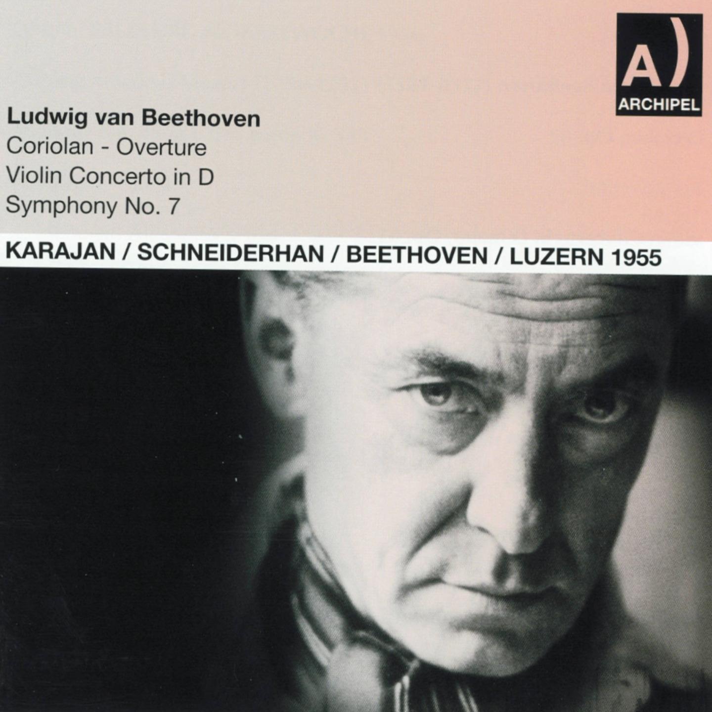Ludwig Van Beethoven : Coriolan Overture, Violin Concerto In D, Symphony No. 7
