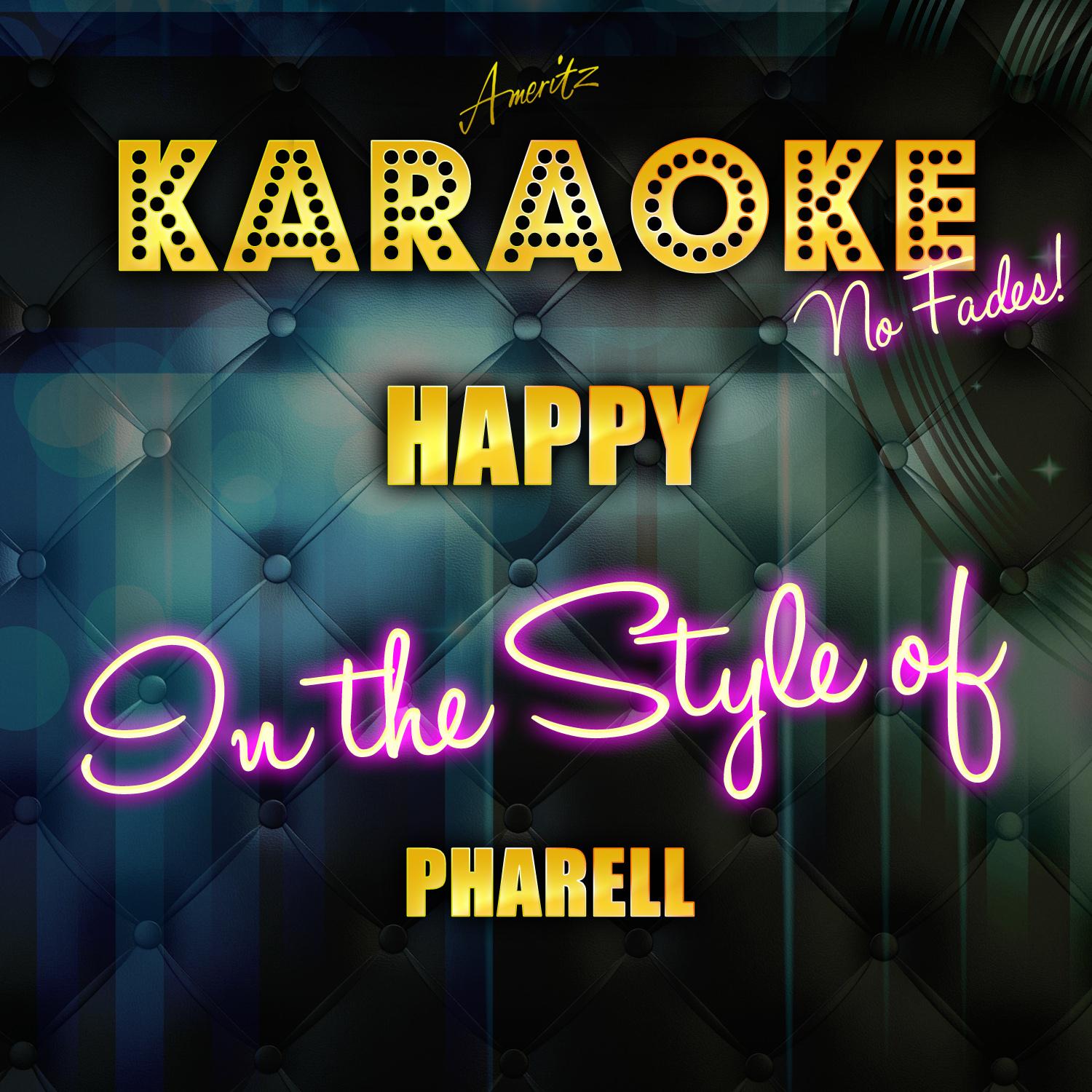 Happy (In the Style of Pharrell) [Karaoke Version]