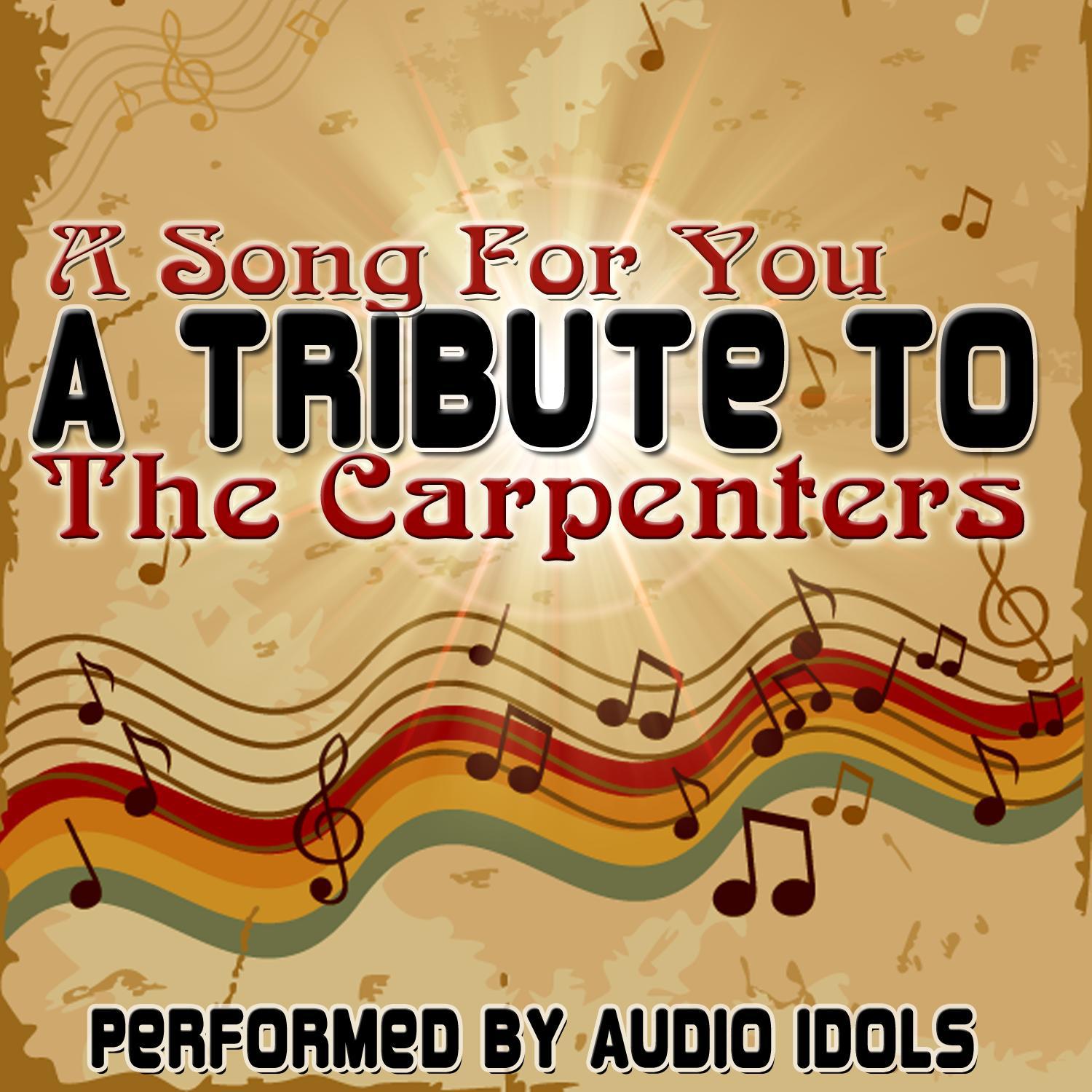 A Tribute To The Carpenters: A Song For You