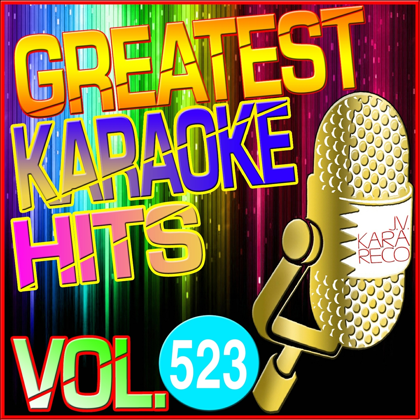 Greatest Karaoke Hits, Vol. 523 (Karaoke Version)