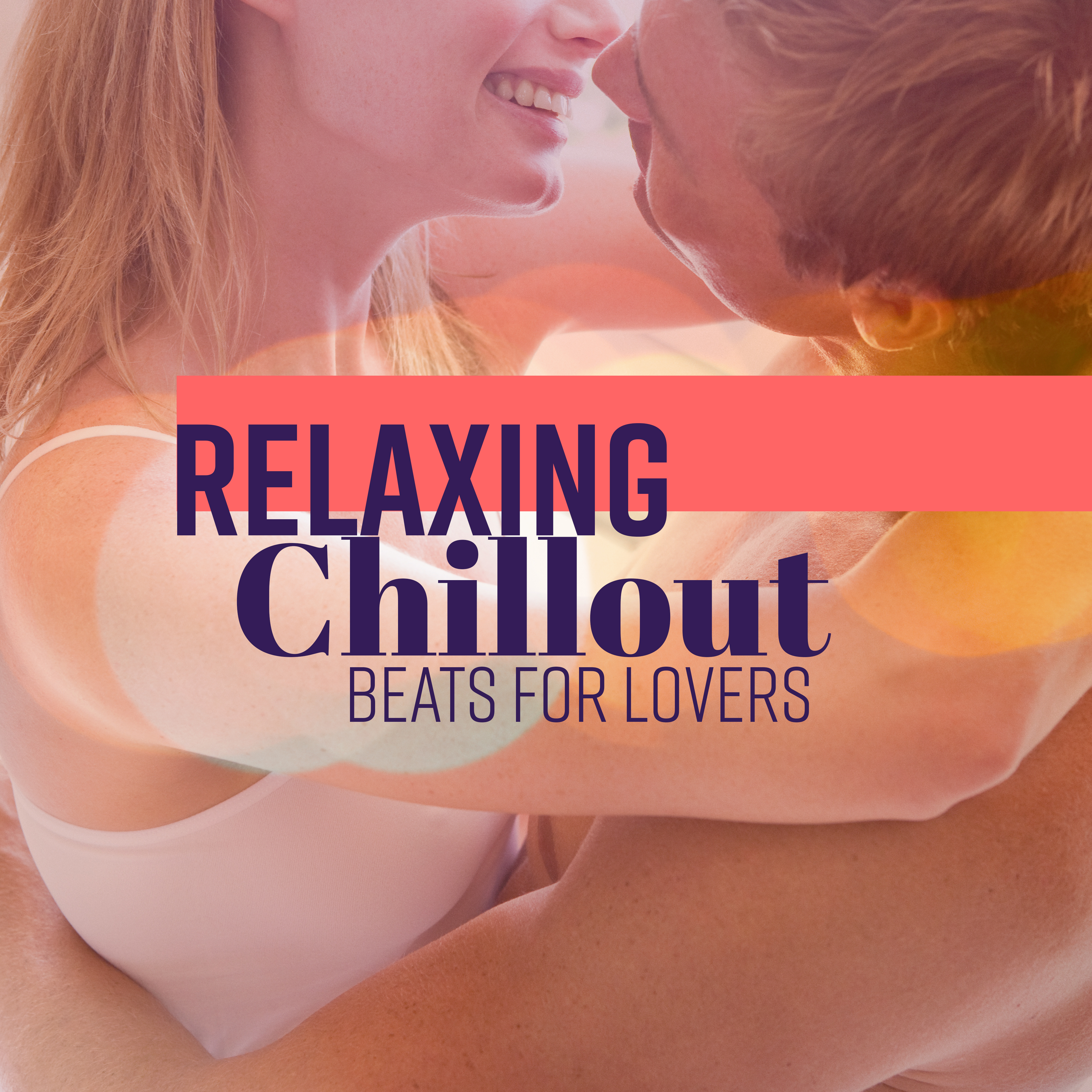 Relaxing Chillout Beats for Lovers