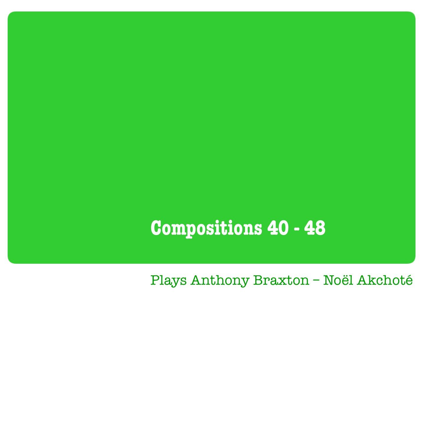 Compositions 40 - 48 (Plays Anthony Braxton)