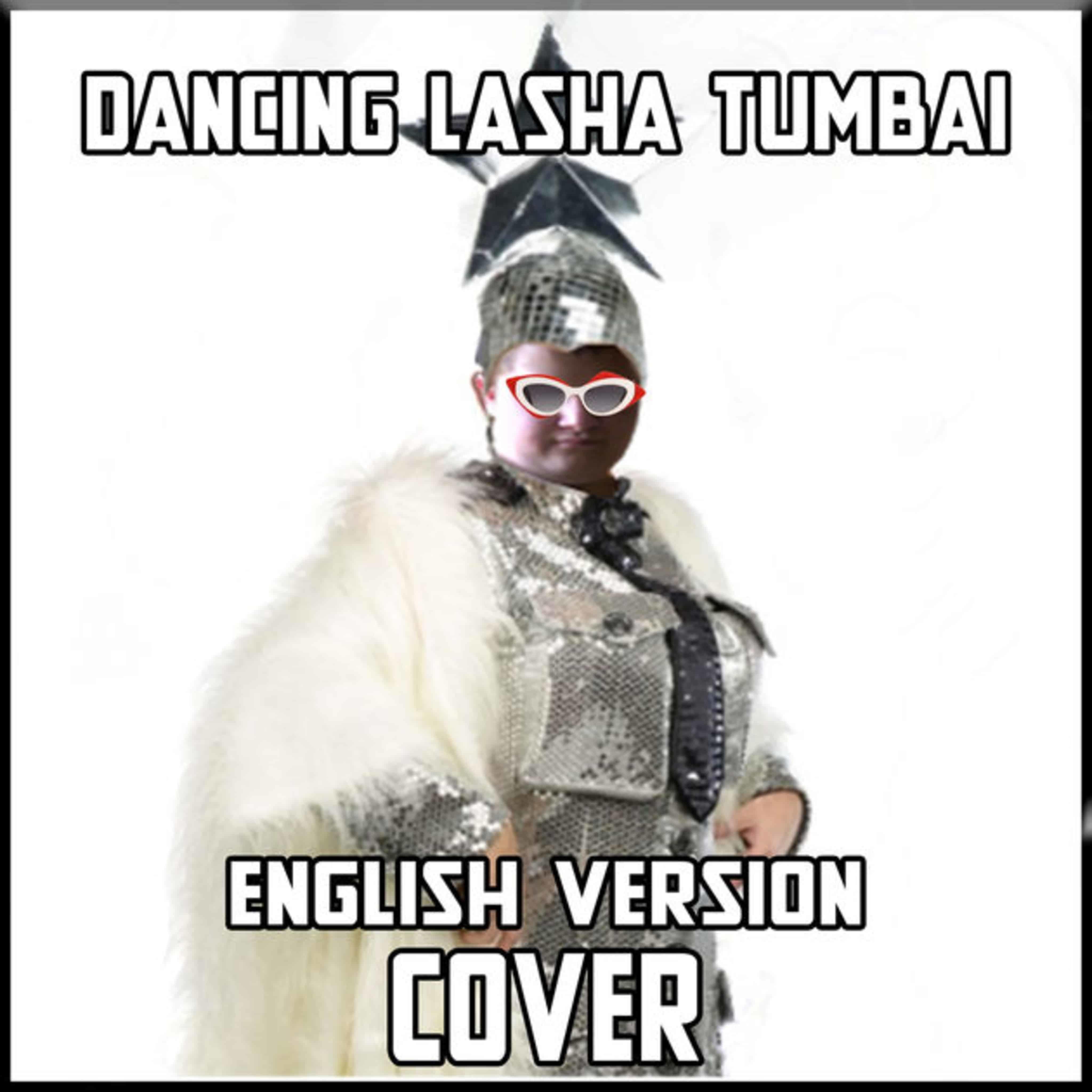 Dancing Lasha Tumbai [Cover] (English Version)