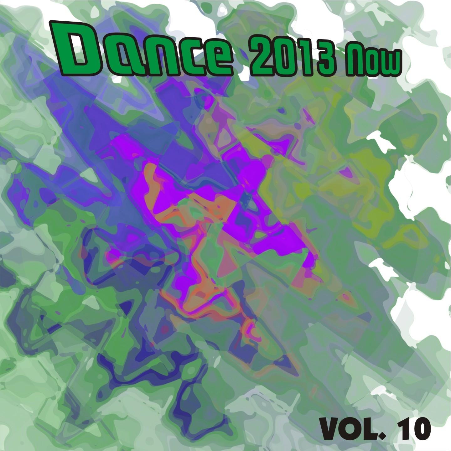 Dance 2013 Now, Vol. 10