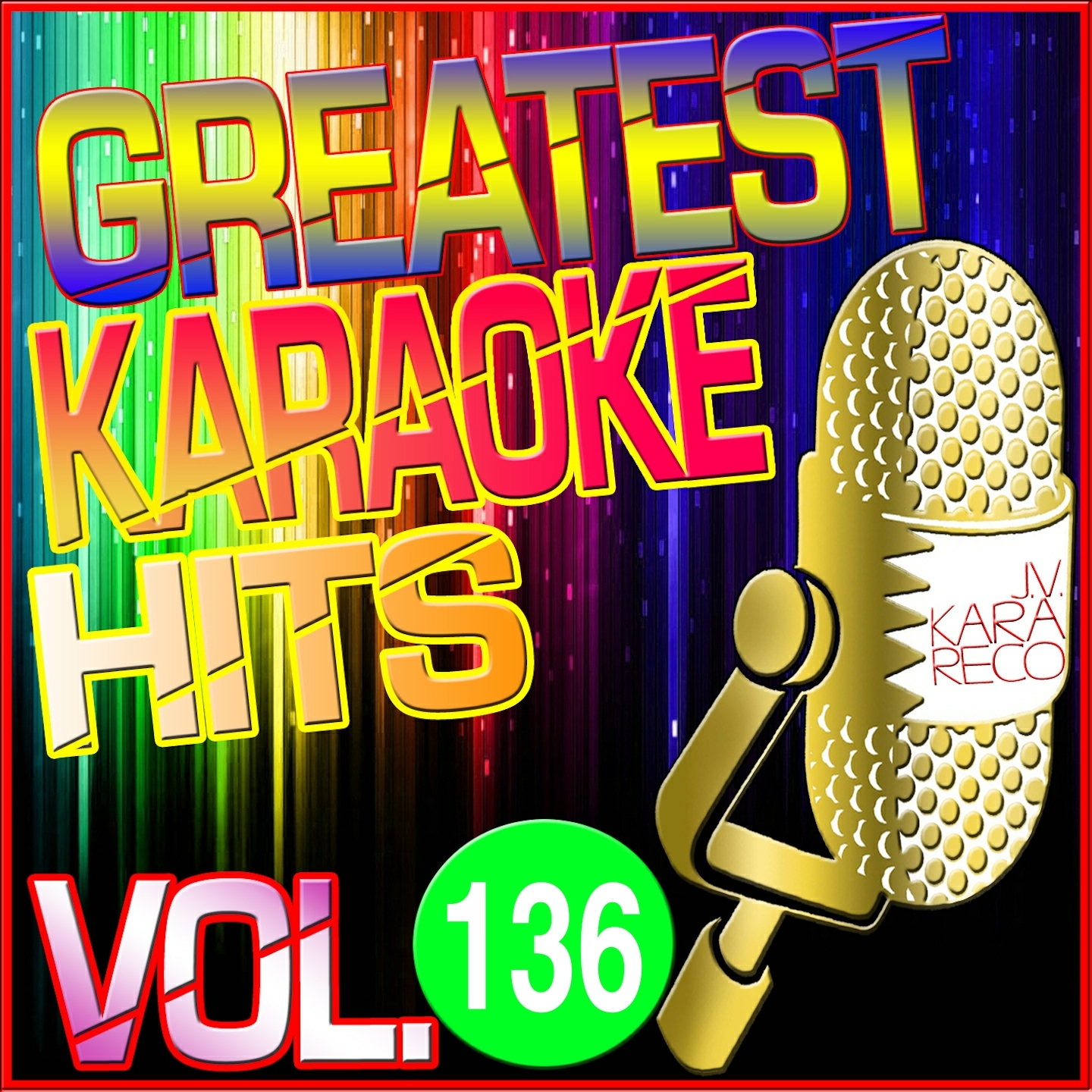 Greatest Karaoke Hits, Vol. 136 (Karaoke Version)