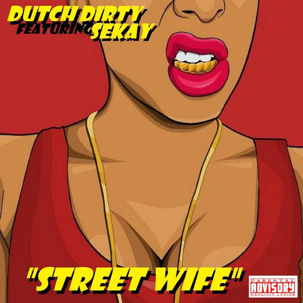 Street Wife (feat. Sekay)