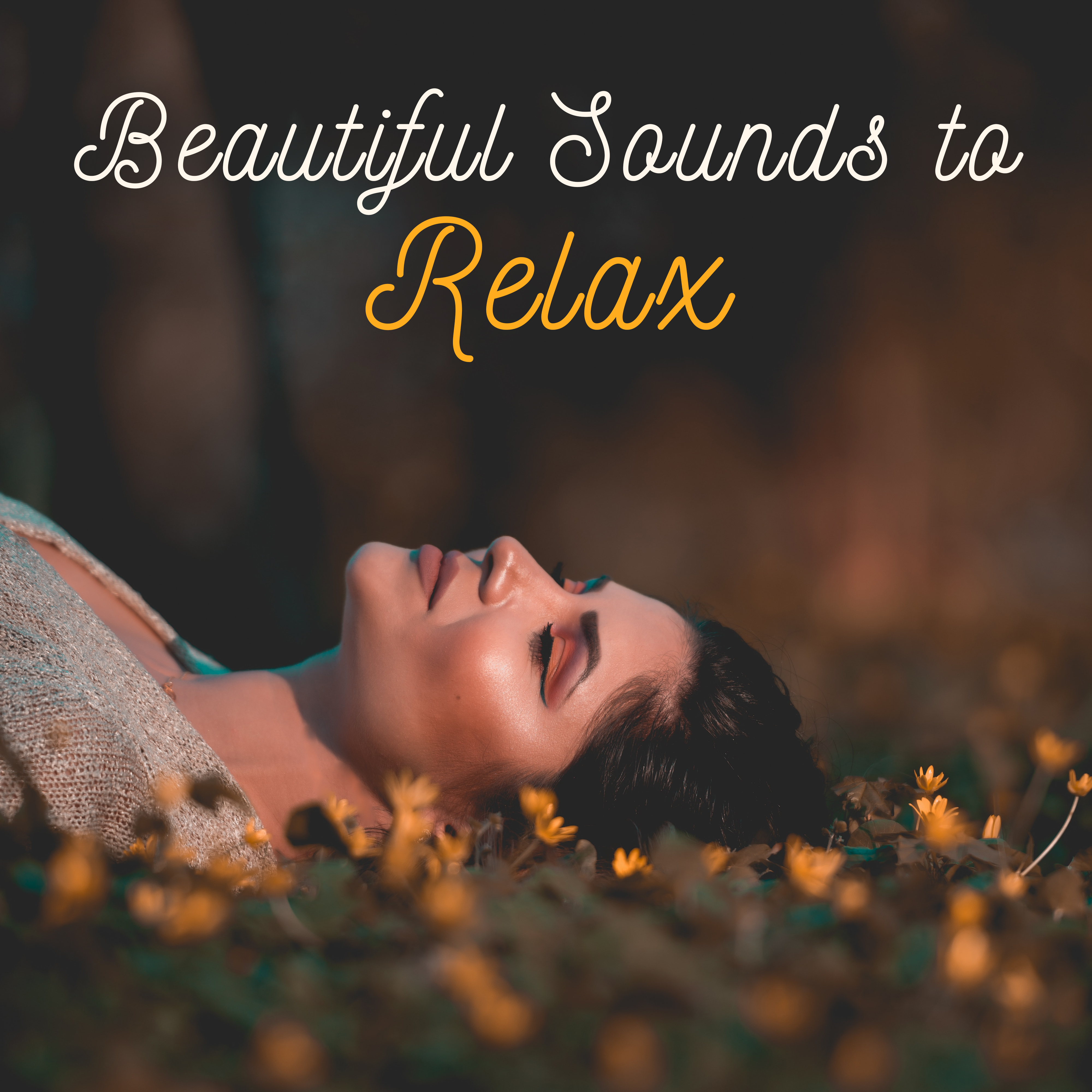 Beautiful Sounds to Relax