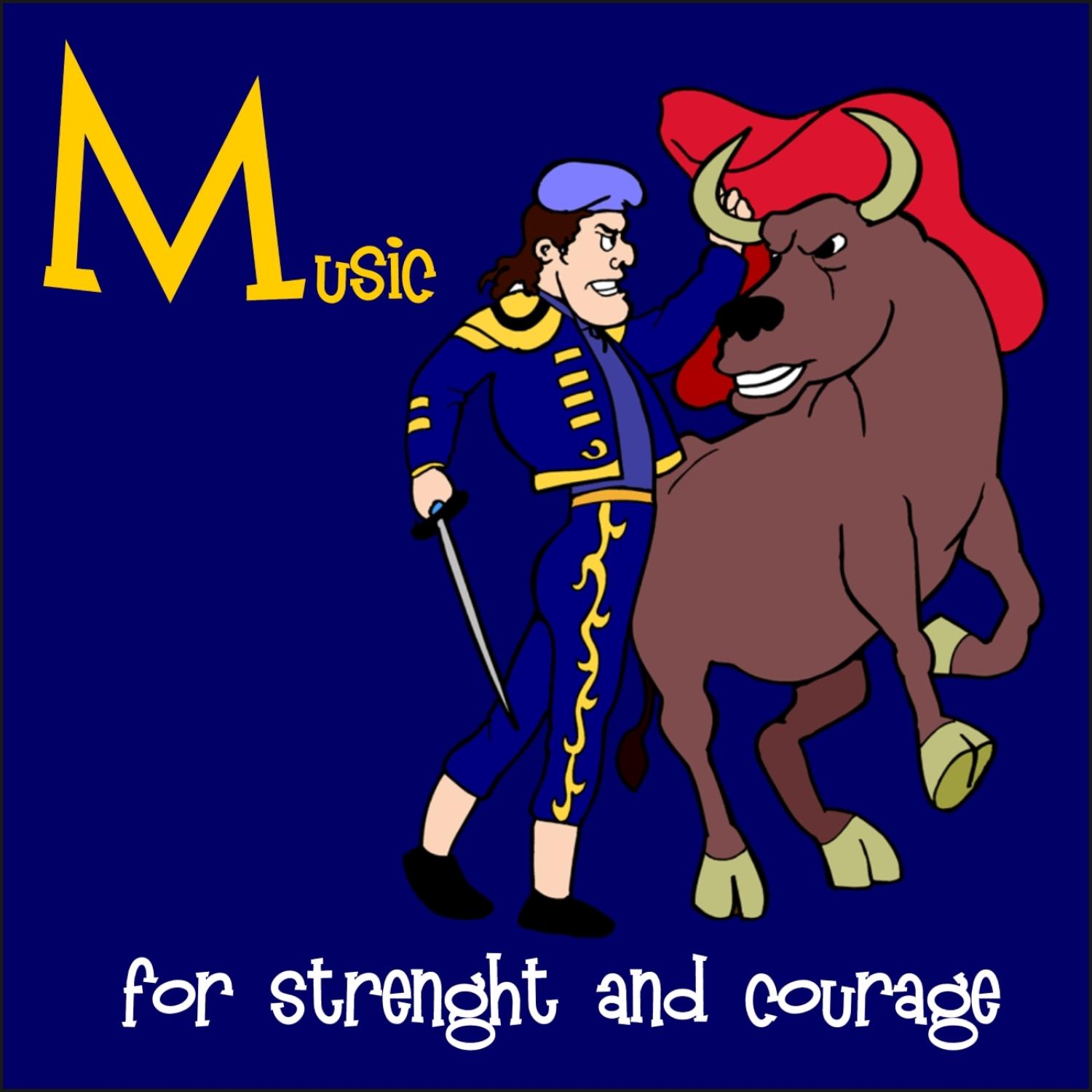 Music for Strength and Courage