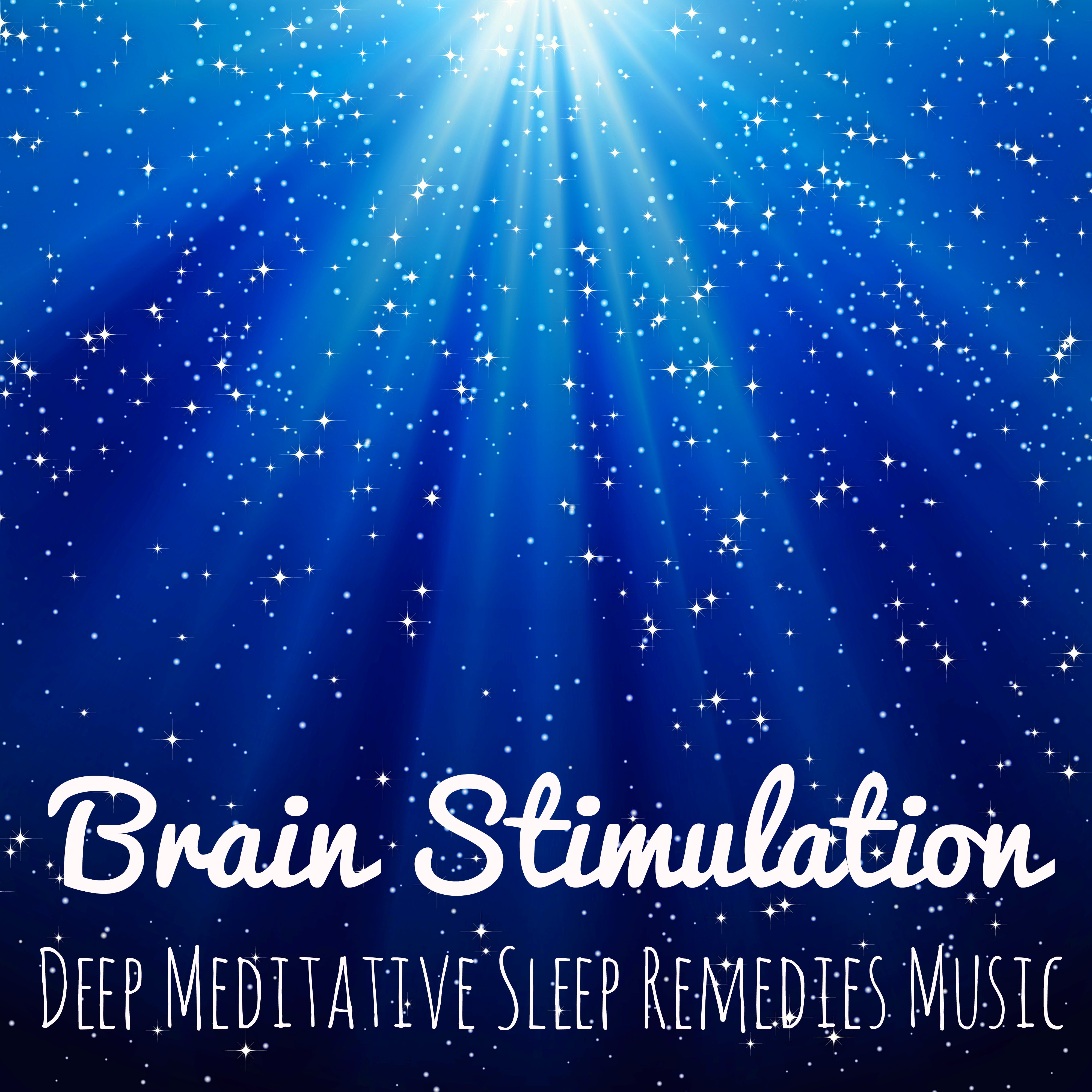 Brain Stimulation  Deep Meditative Sleep Remedies Music with Healing New Age Instrumental and Natural Sounds