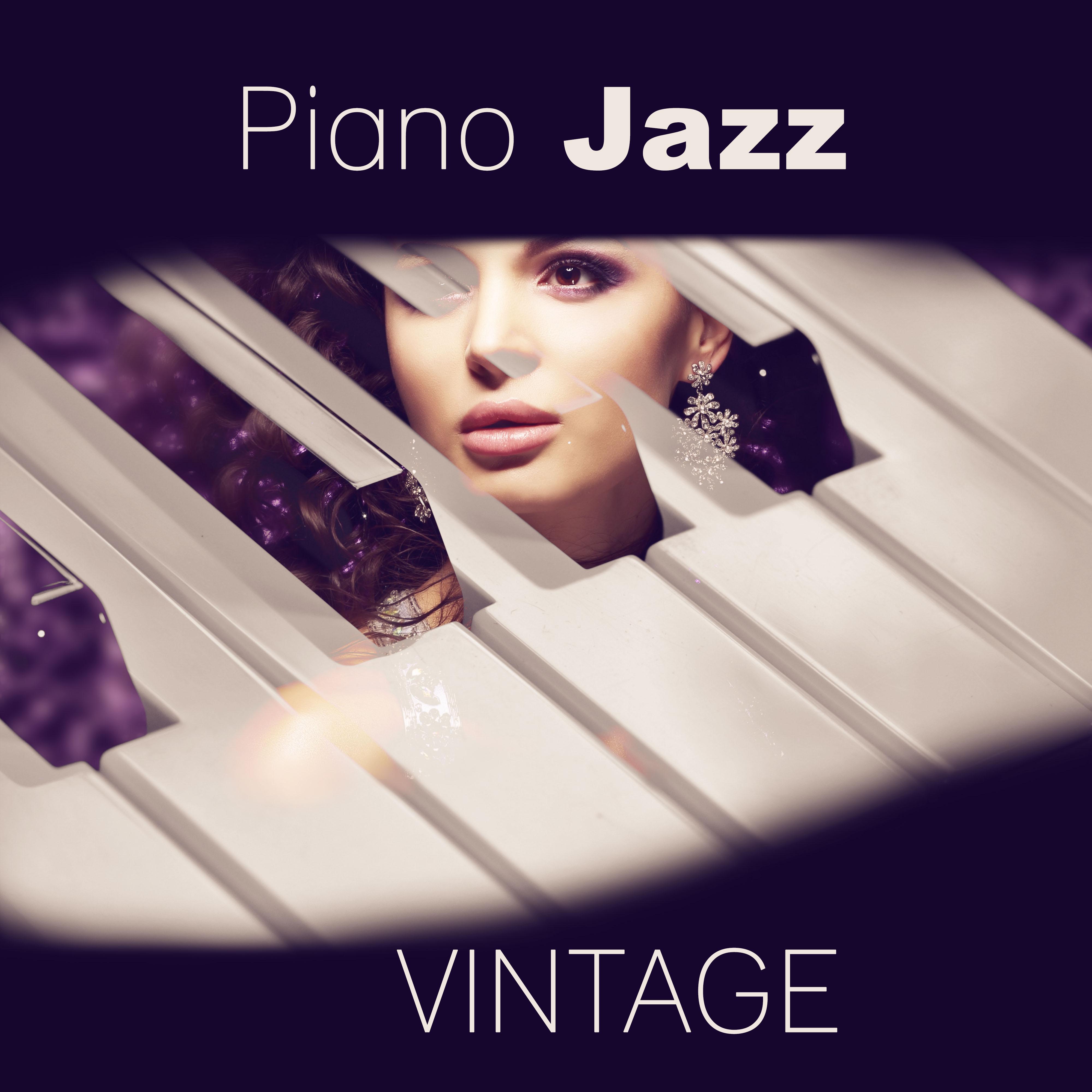 Piano Jazz Vintage -  Jazz Music for Moment of Life, Sensual Sounds & Jazz Music for Sentimental Mood