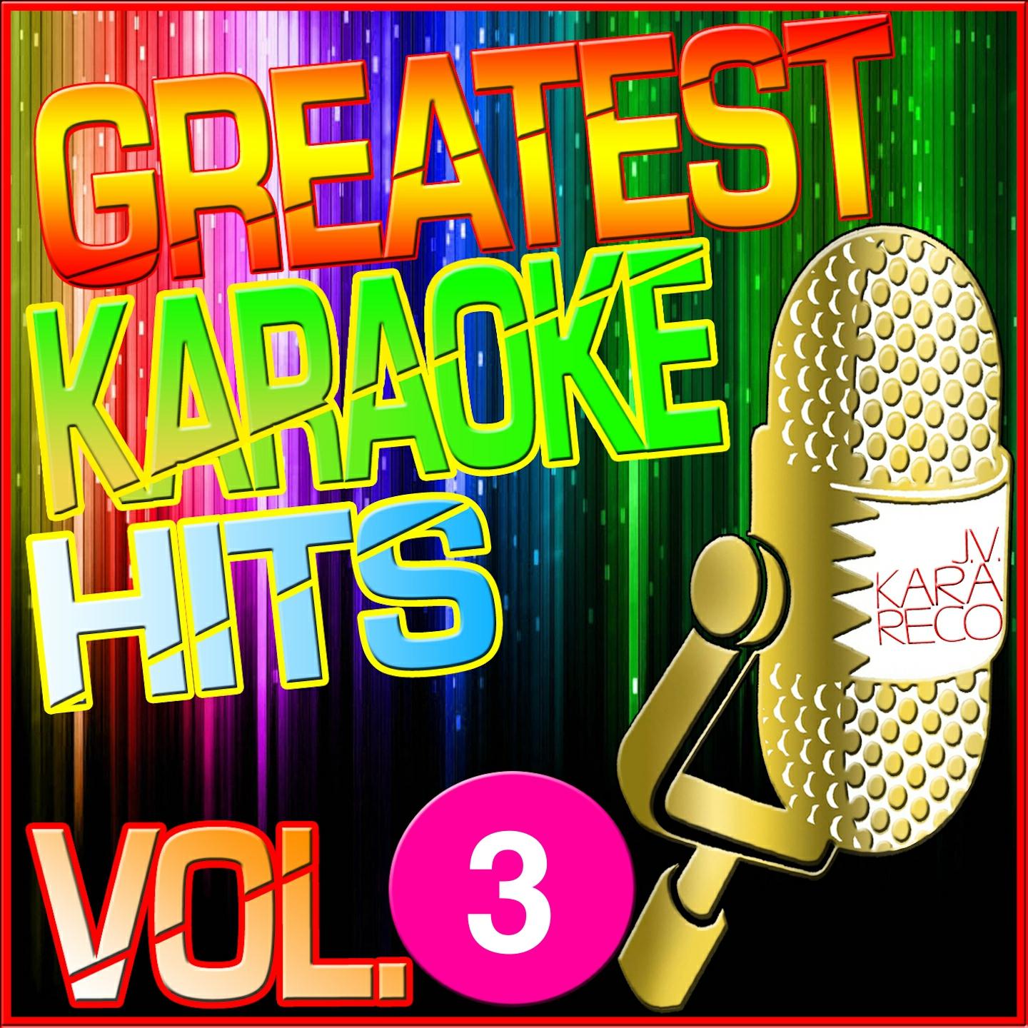 Greatest Karaoke Hits, Vol. 3 (Karaoke Version)