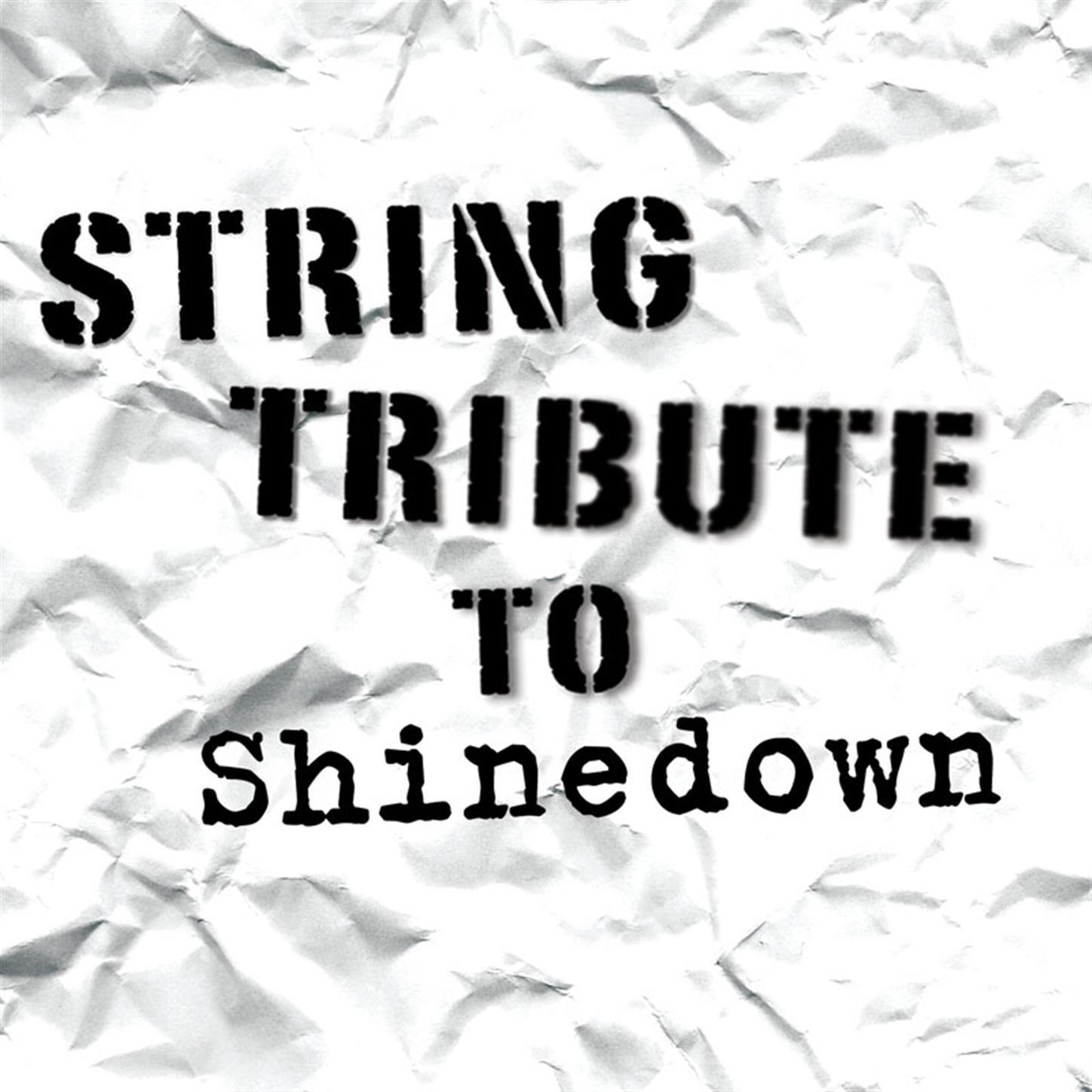 String Tribute to Shinedown