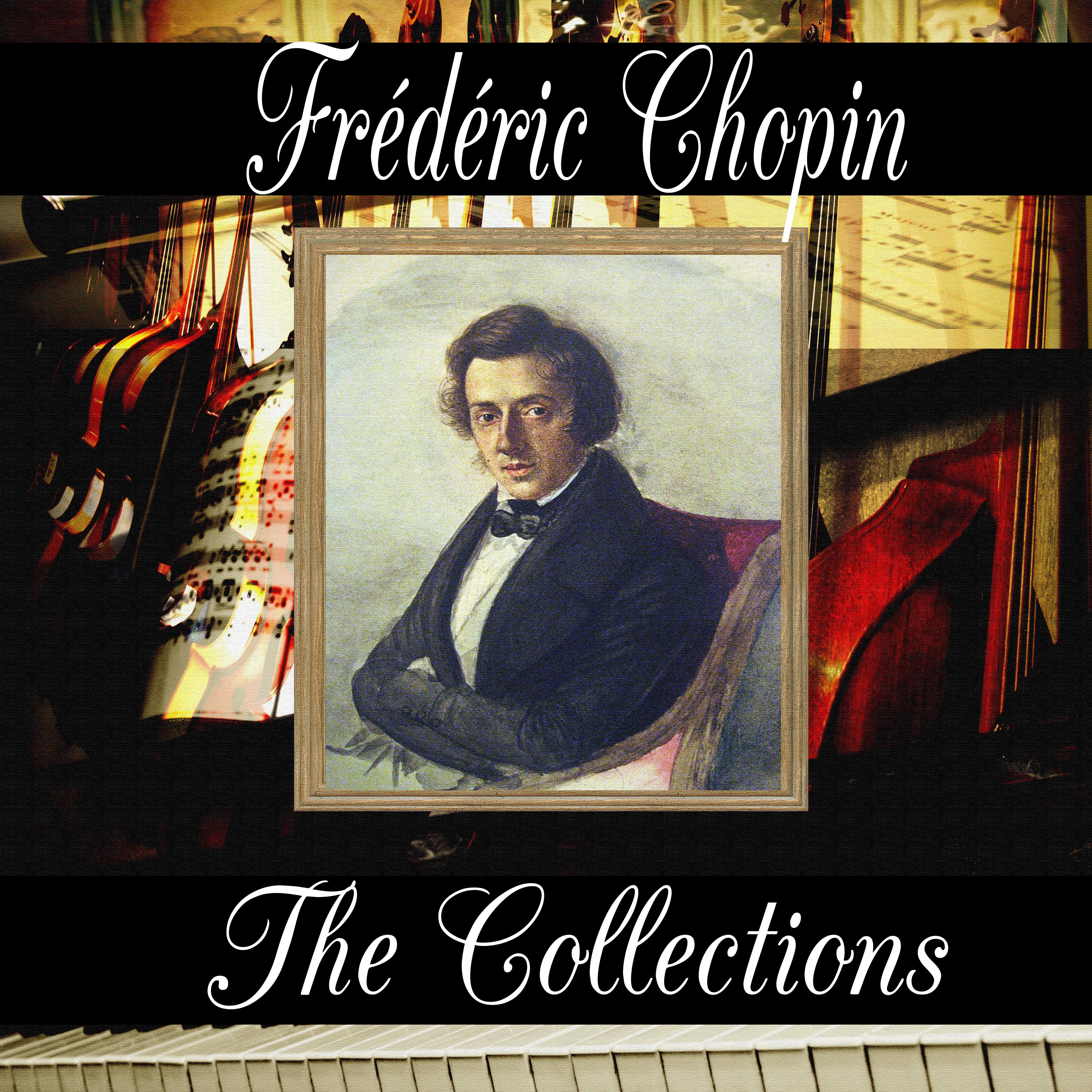 Fre de ric Chopin: The Collection