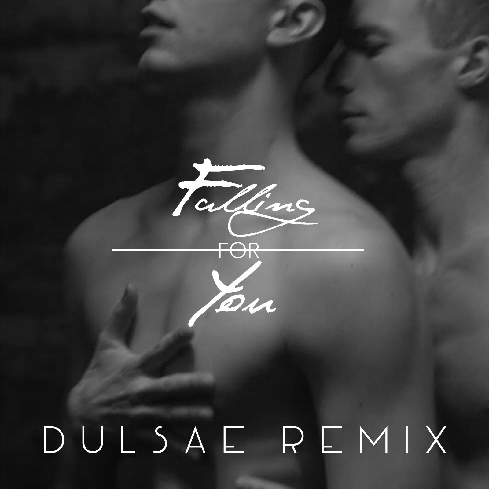 Falling for You (Dulsae Remix)