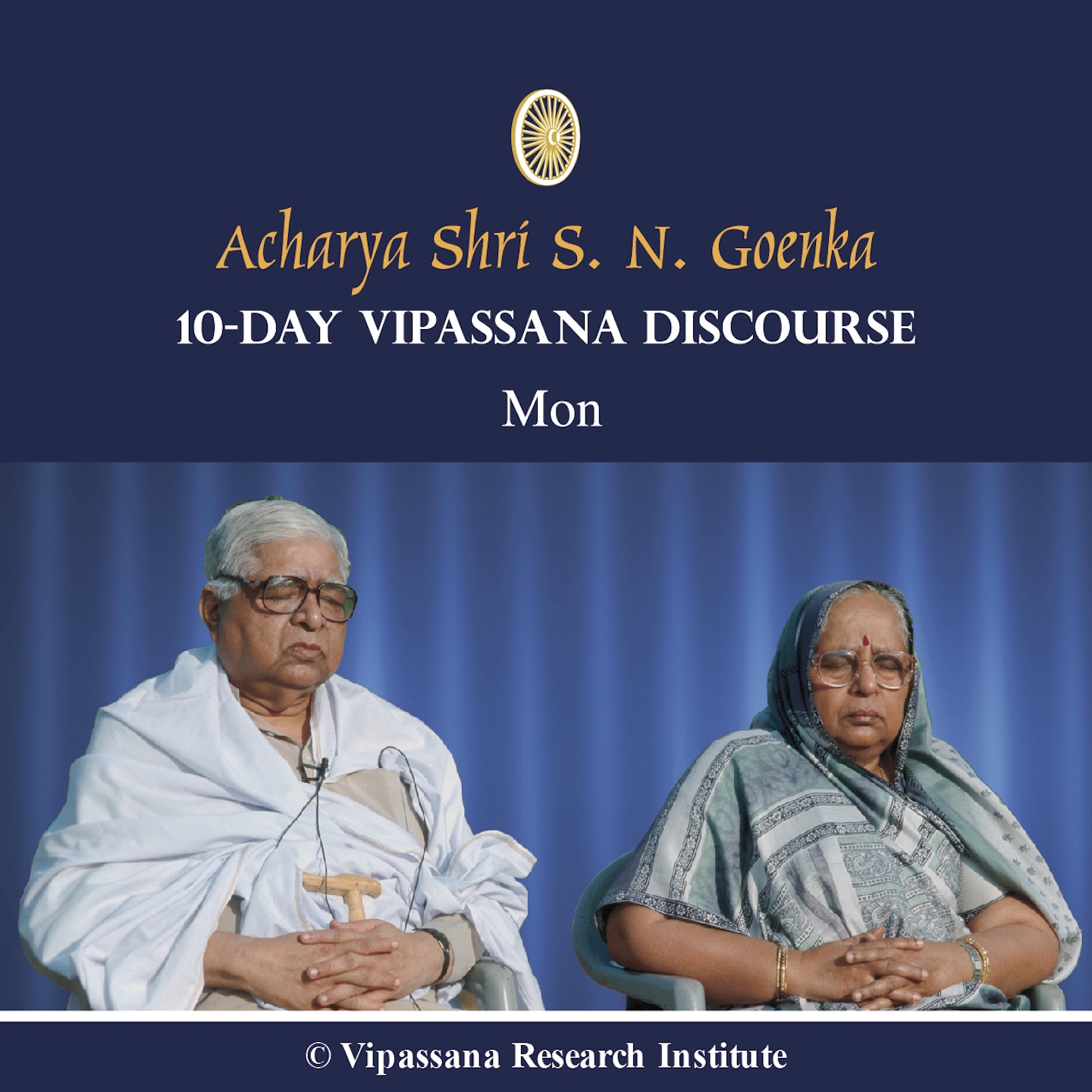 04 Day - Mon - Discourses - Vipassana Meditation