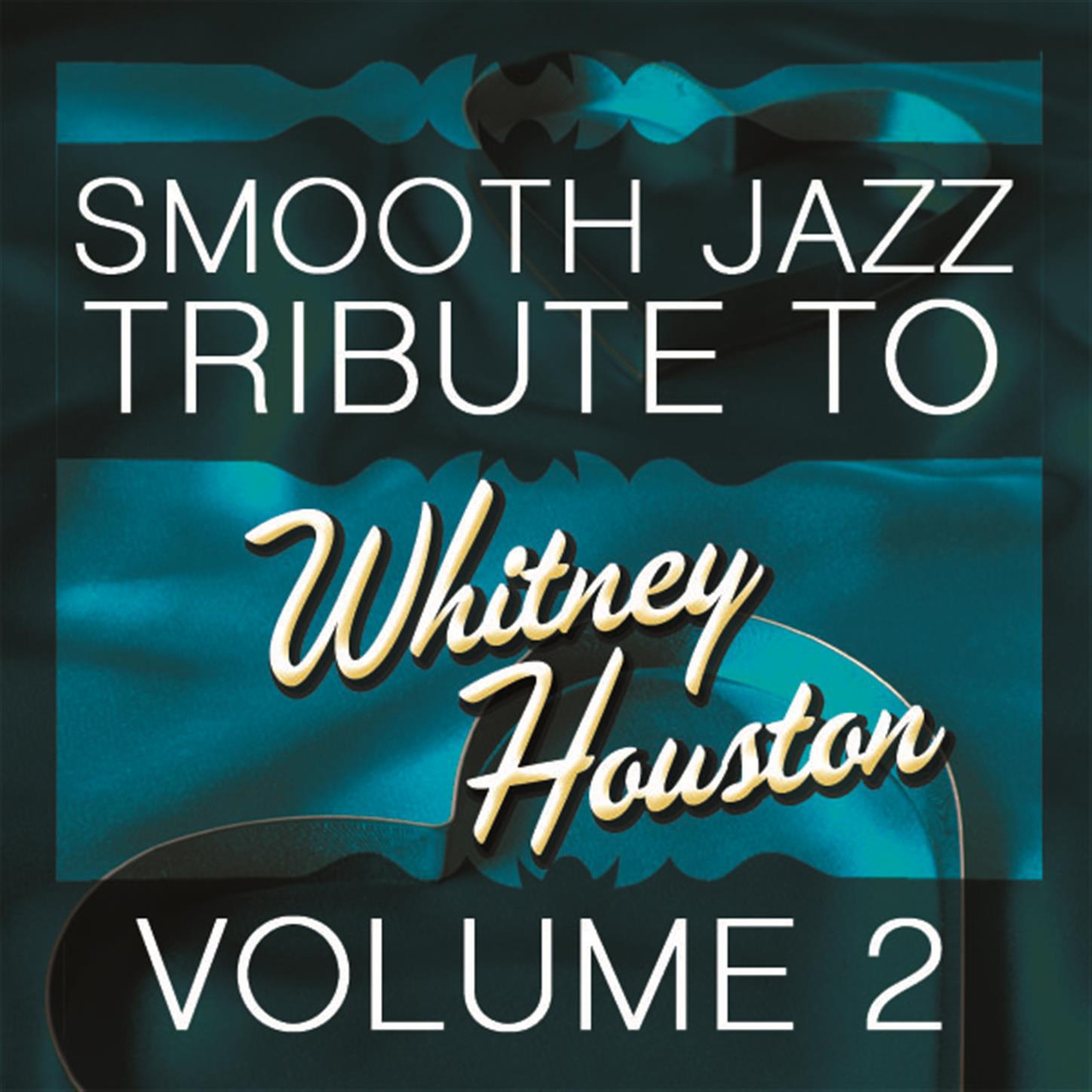 Whitney Houston Smooth Jazz Tribute 2 - EP