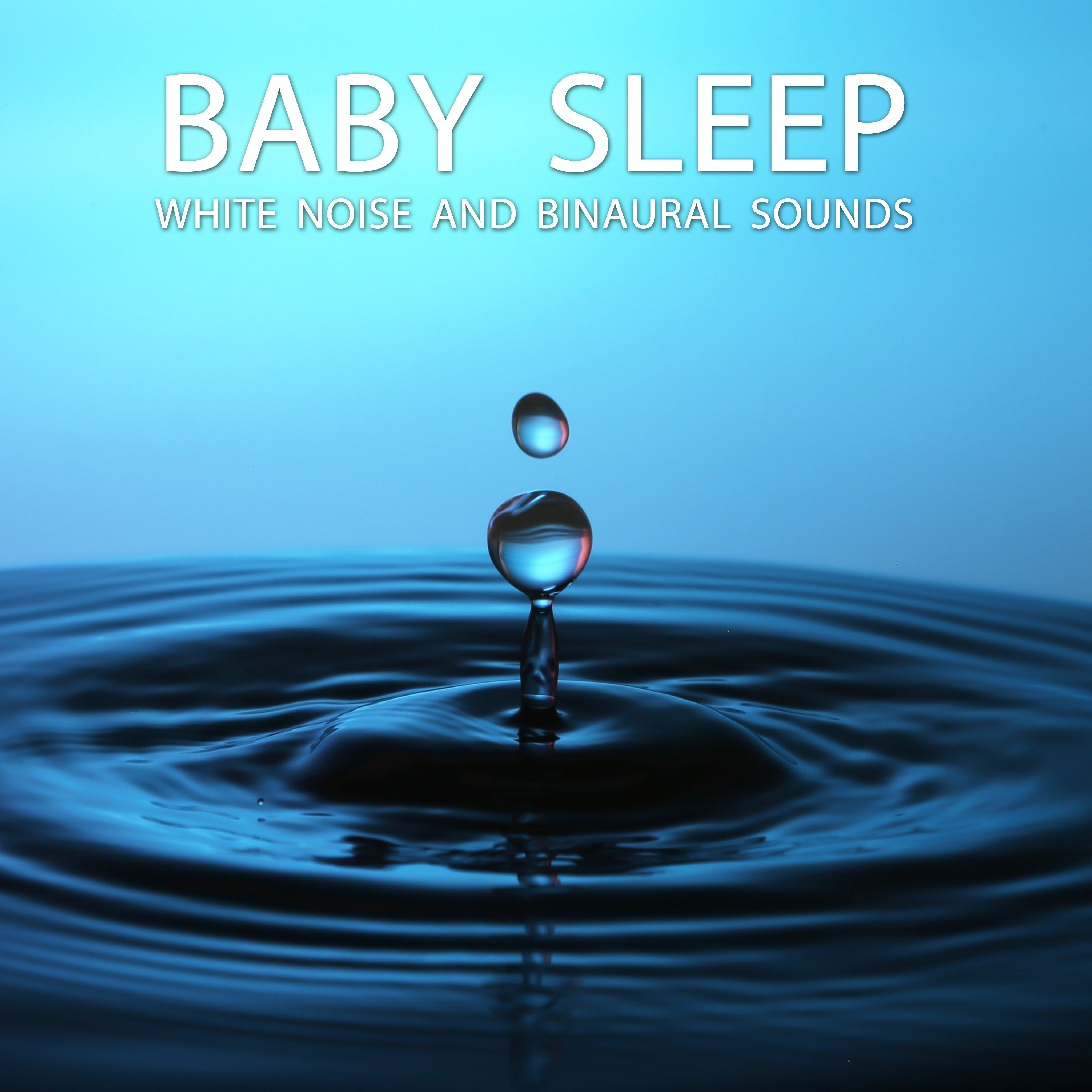 12 Baby Sleep White Noise and Binaural Sounds