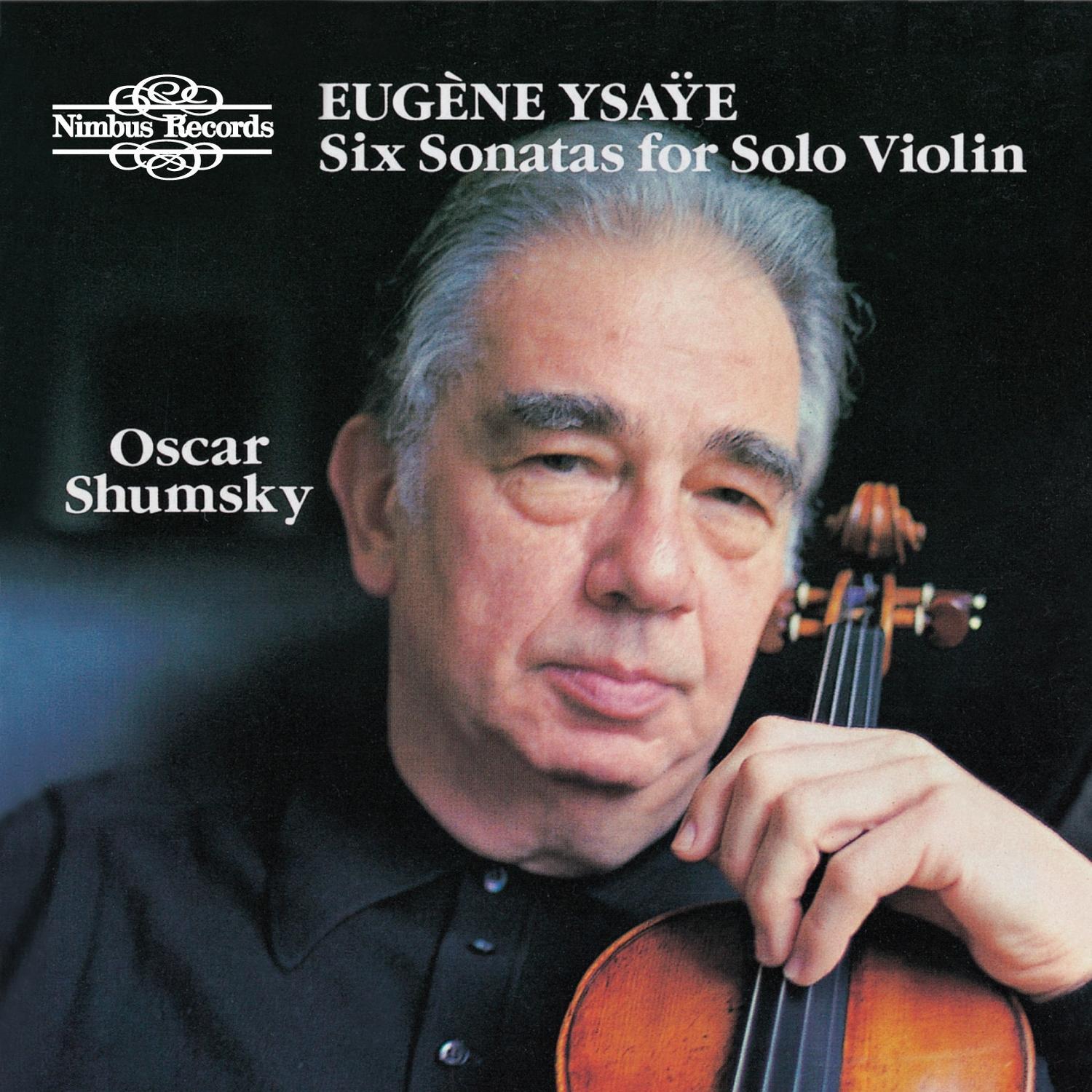 Ysa e: Six Sonatas for Solo Violin, Op. 27