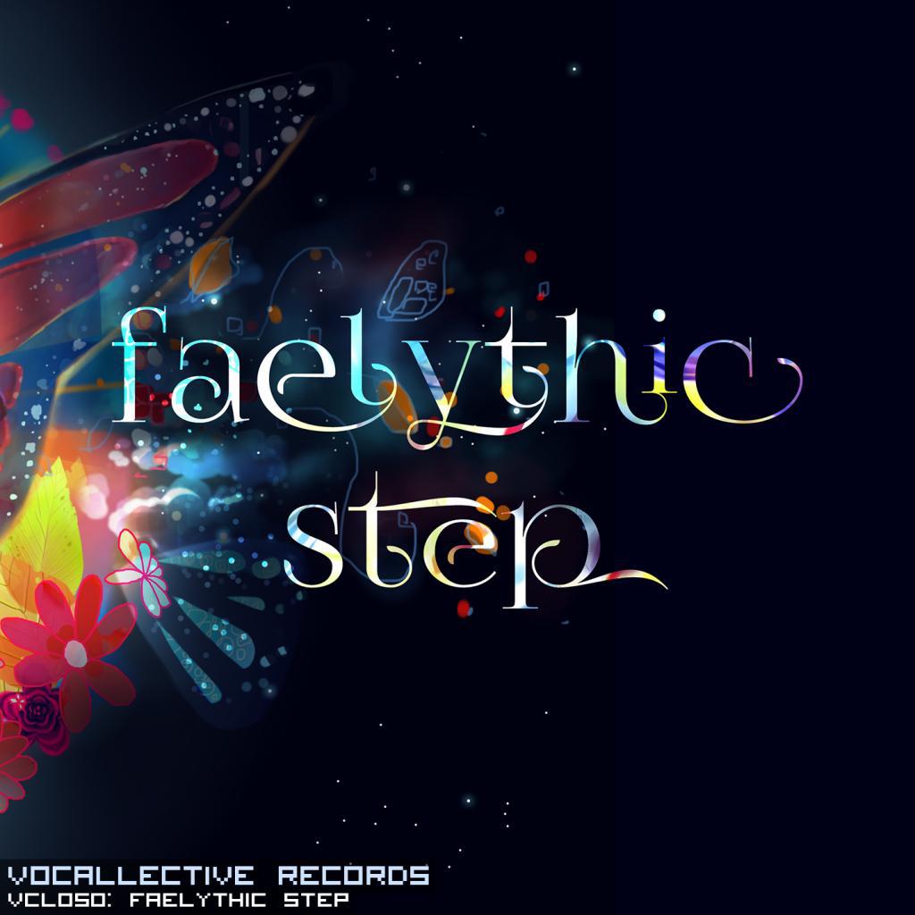 Faelythic Step (feat. Vocaloid VY1)