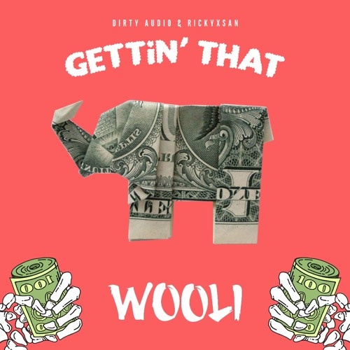 Gettin' That (Wooli Remix)