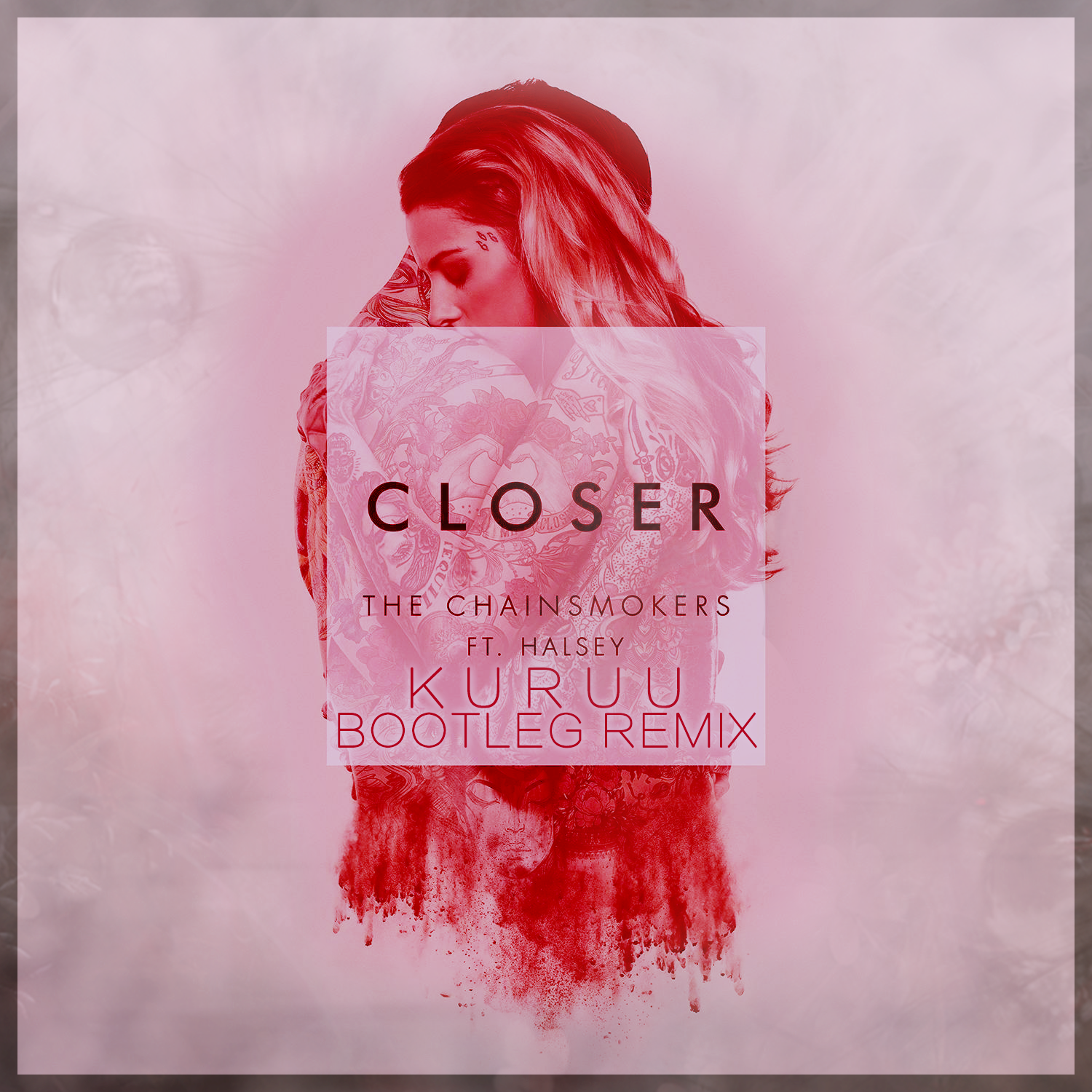 Closer(Kuruu Bootleg Remix)