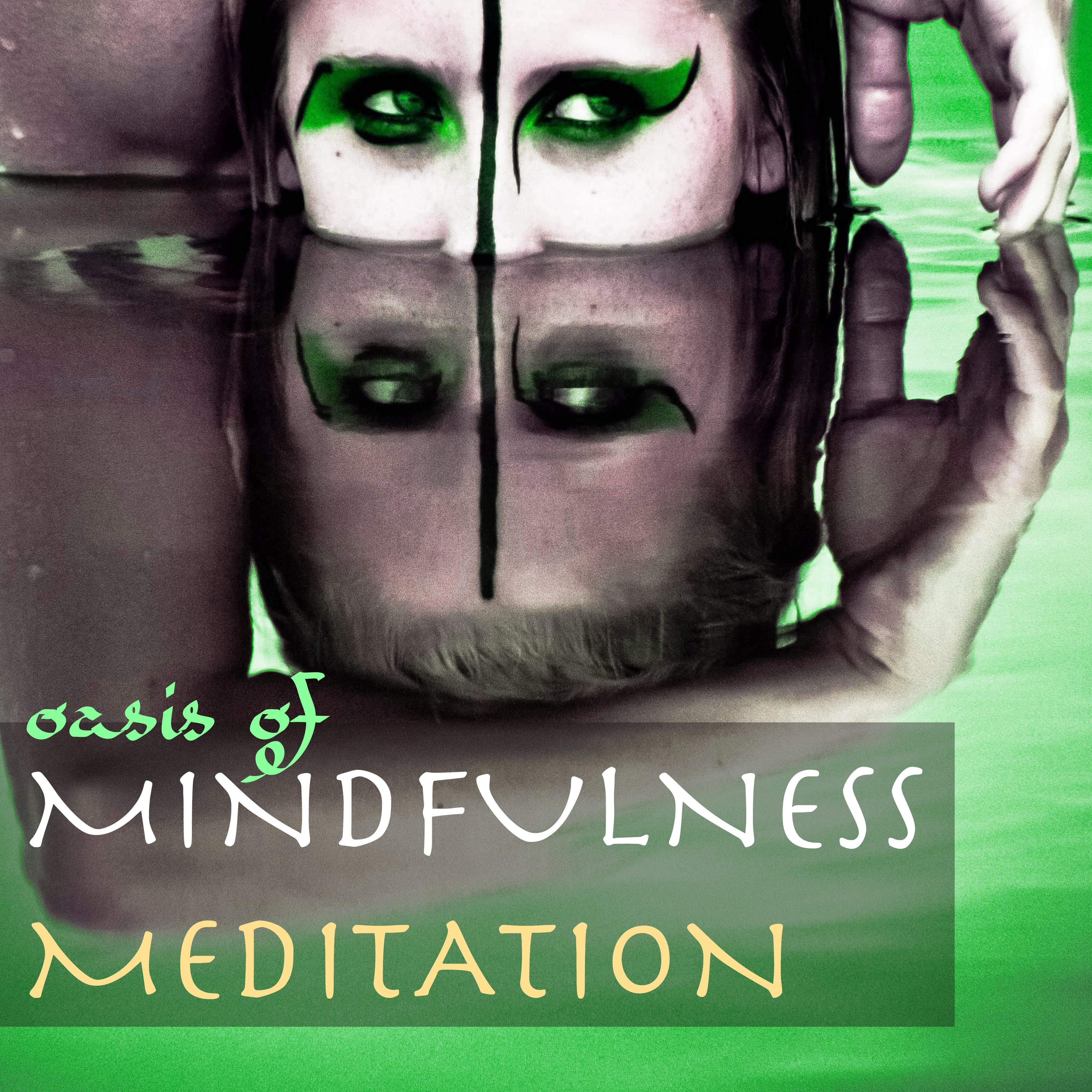 Oasis of Mindfulness Meditation - 30 Quiet Songs for Meditating, Spirituality Music